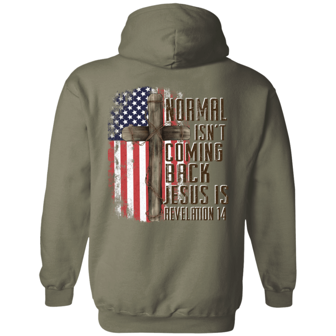 Sweatshirts Military Green / S Normal Isn't Coming Back | Jesus Is | Revelation 14 | Christian | Patriotic | Back Print | Pullover Hoodie