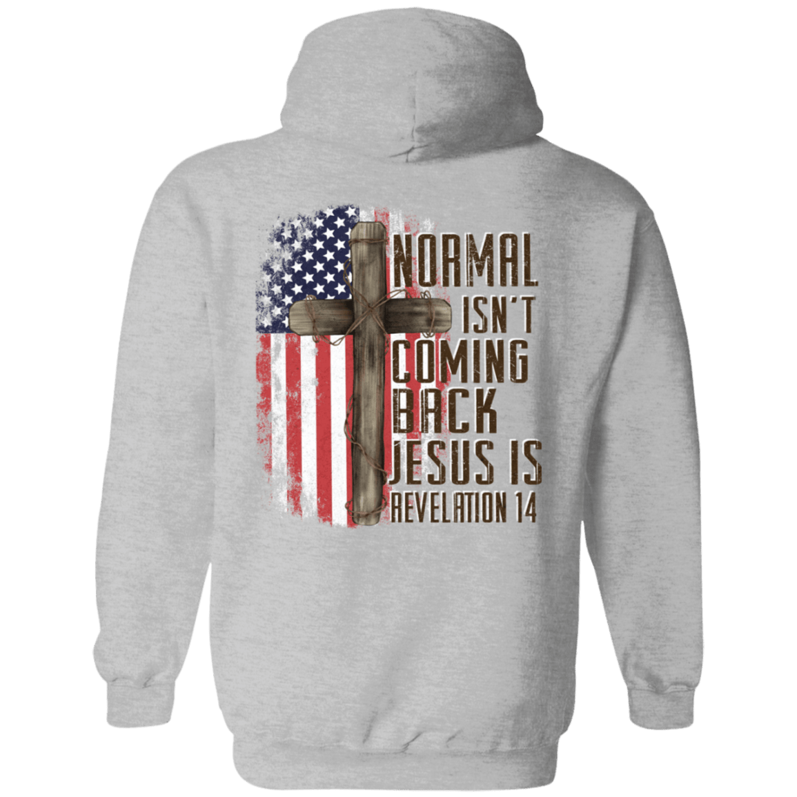 Sweatshirts Sport Grey / S Normal Isn't Coming Back | Jesus Is | Revelation 14 | Christian | Patriotic | Back Print | Pullover Hoodie