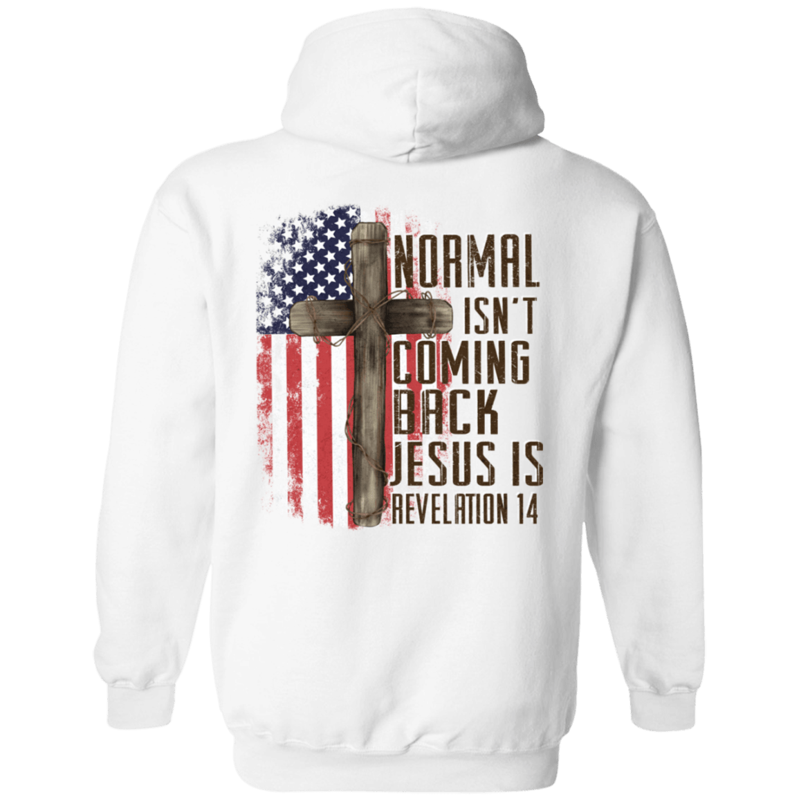 Sweatshirts White / S Normal Isn't Coming Back | Jesus Is | Revelation 14 | Christian | Patriotic | Back Print | Pullover Hoodie