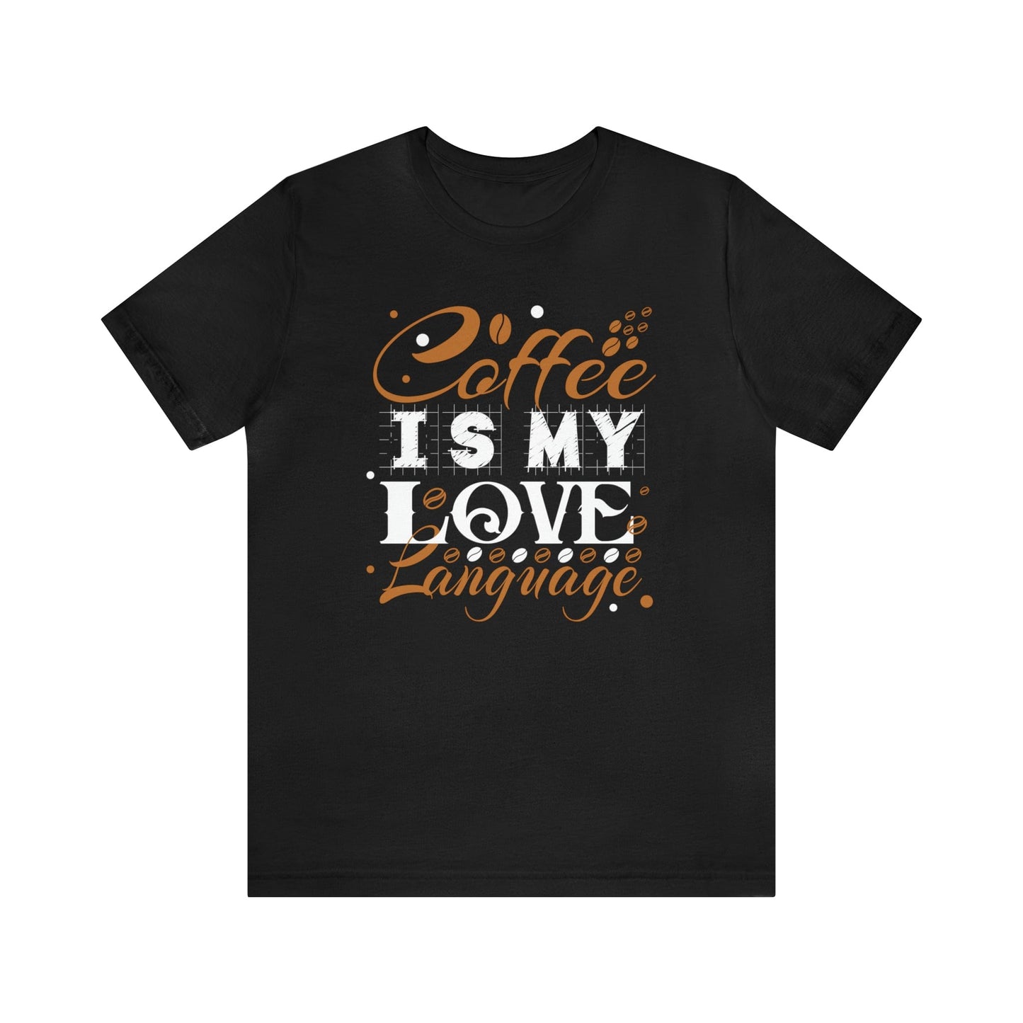 T-Shirt Black / S Coffee is My Love Language | Jersey Short Sleeve Tee