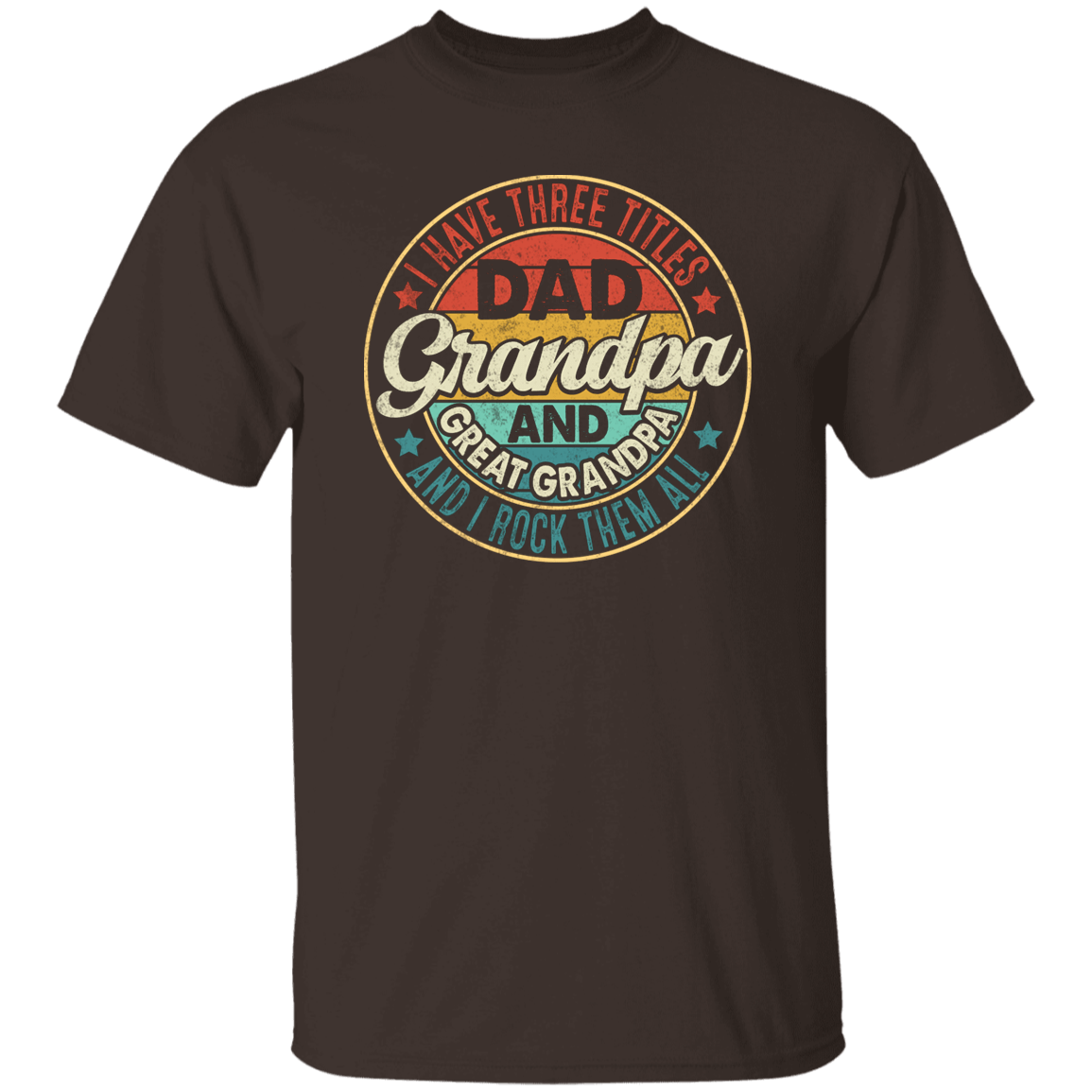T-Shirts Dark Chocolate / S Great-Grandpa | Grandpa | Dad | T-Shirt