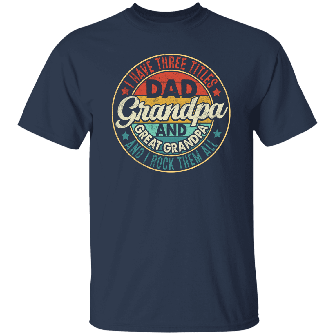 T-Shirts Navy / S Great-Grandpa | Grandpa | Dad | T-Shirt