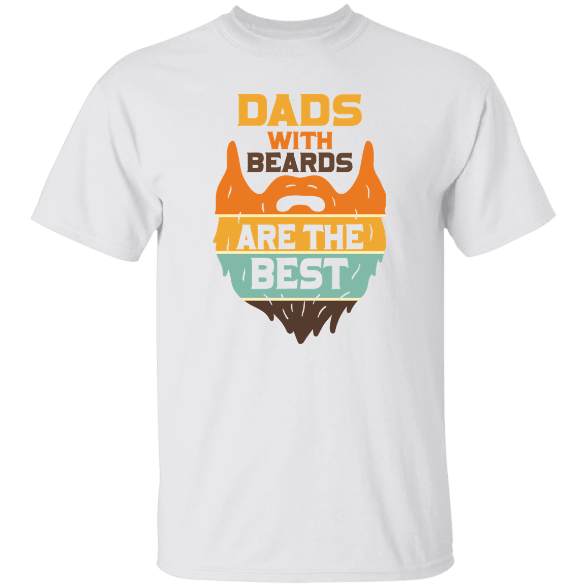 T-Shirts White / S Dads with Beards are the Best | T-Shirt