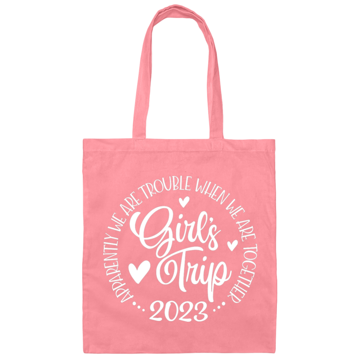 Bags Pink / One Size Girls Trip 2023 | Apparently We are Trouble When We are Together |  Canvas Tote Bag