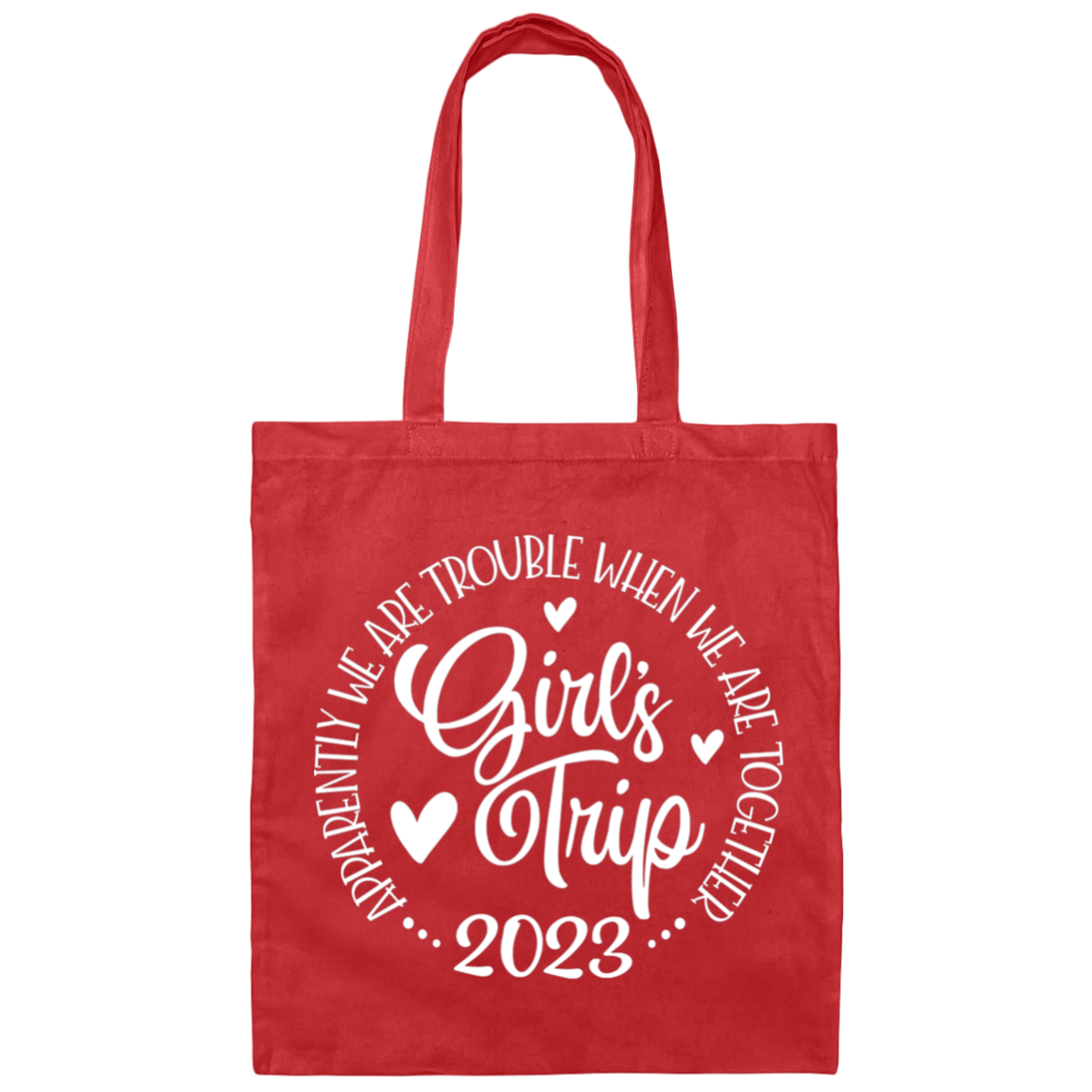 Bags Red / One Size Girls Trip 2023 | Apparently We are Trouble When We are Together |  Canvas Tote Bag