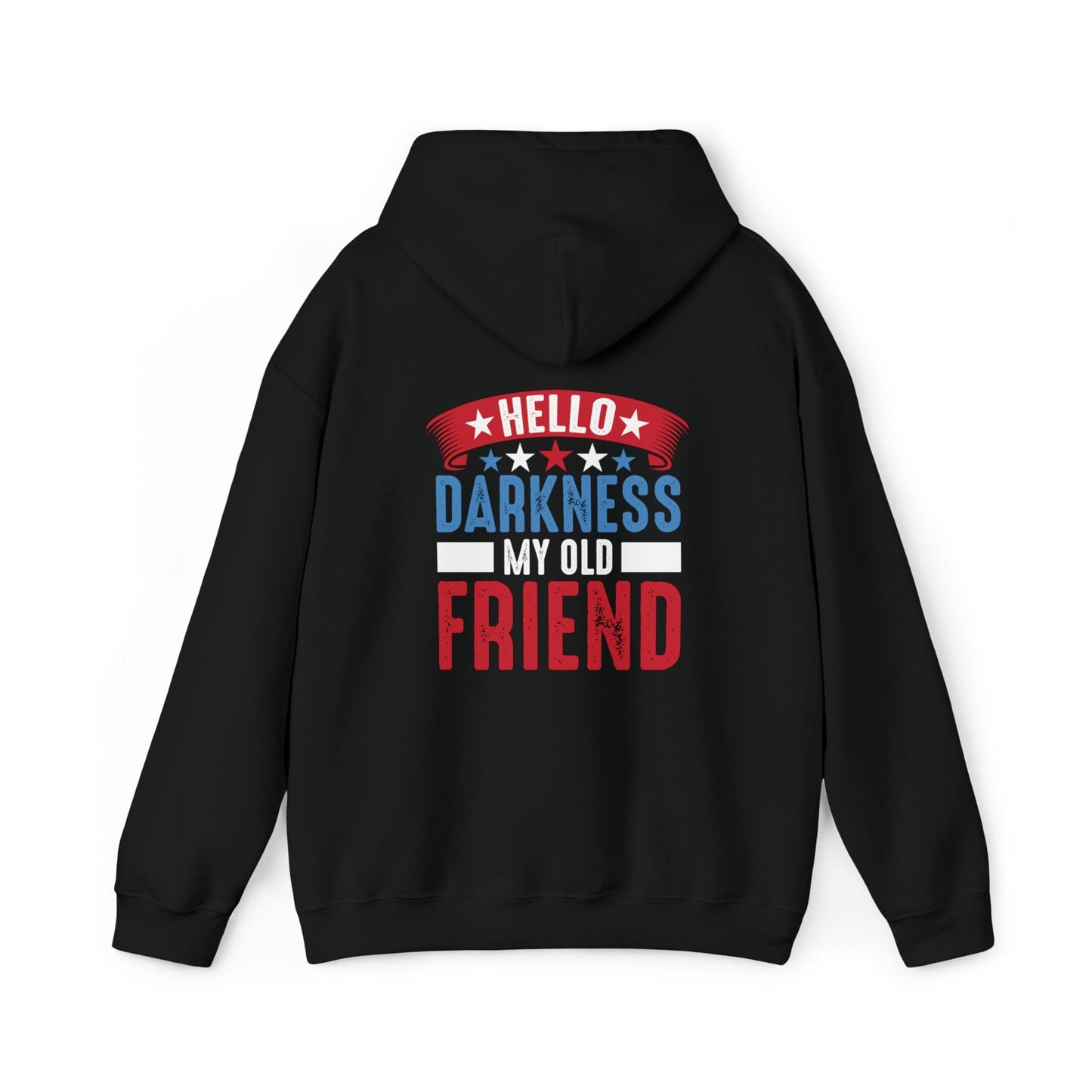 Hoodie Black / S Hello Darkness My Old Friend | Patriotic | Hooded Sweatshirt