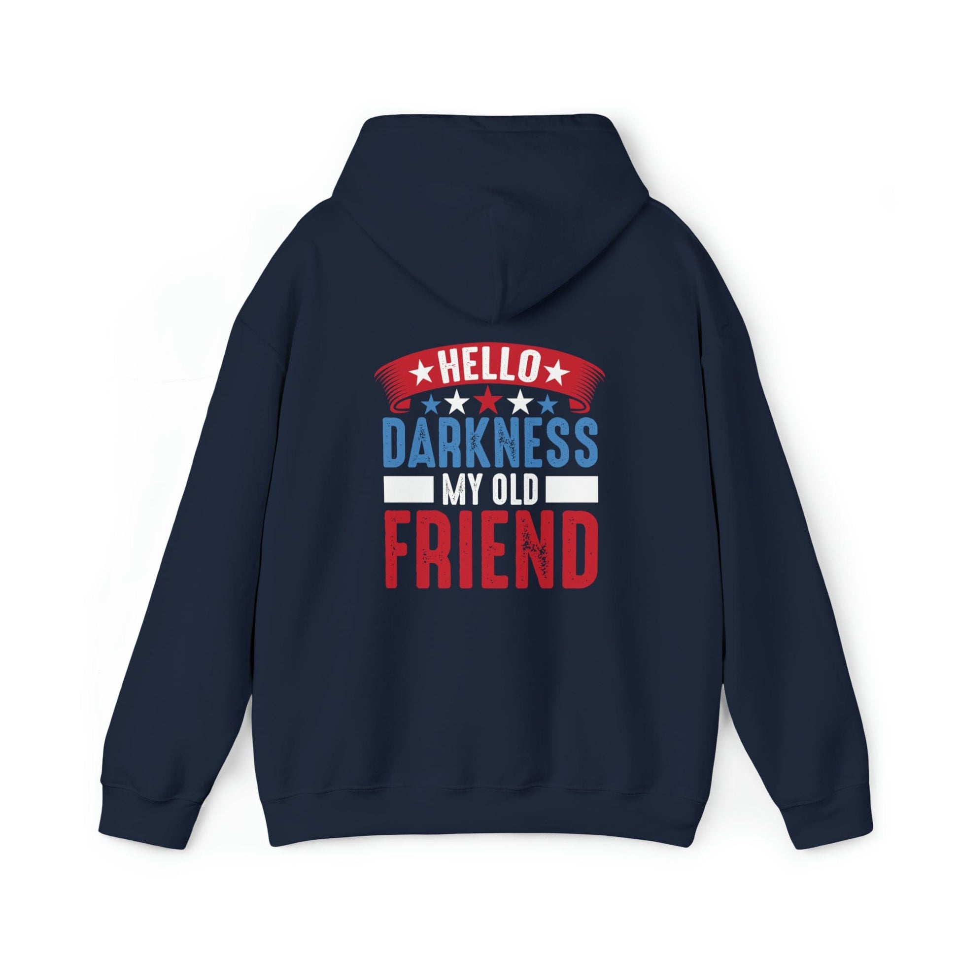 Hoodie Navy / S Hello Darkness My Old Friend | Patriotic | Hooded Sweatshirt