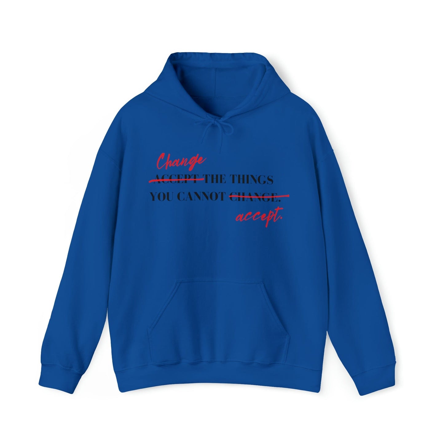 Hoodie Royal / S Change the Things You Cannot Accept | Hooded Sweatshirt