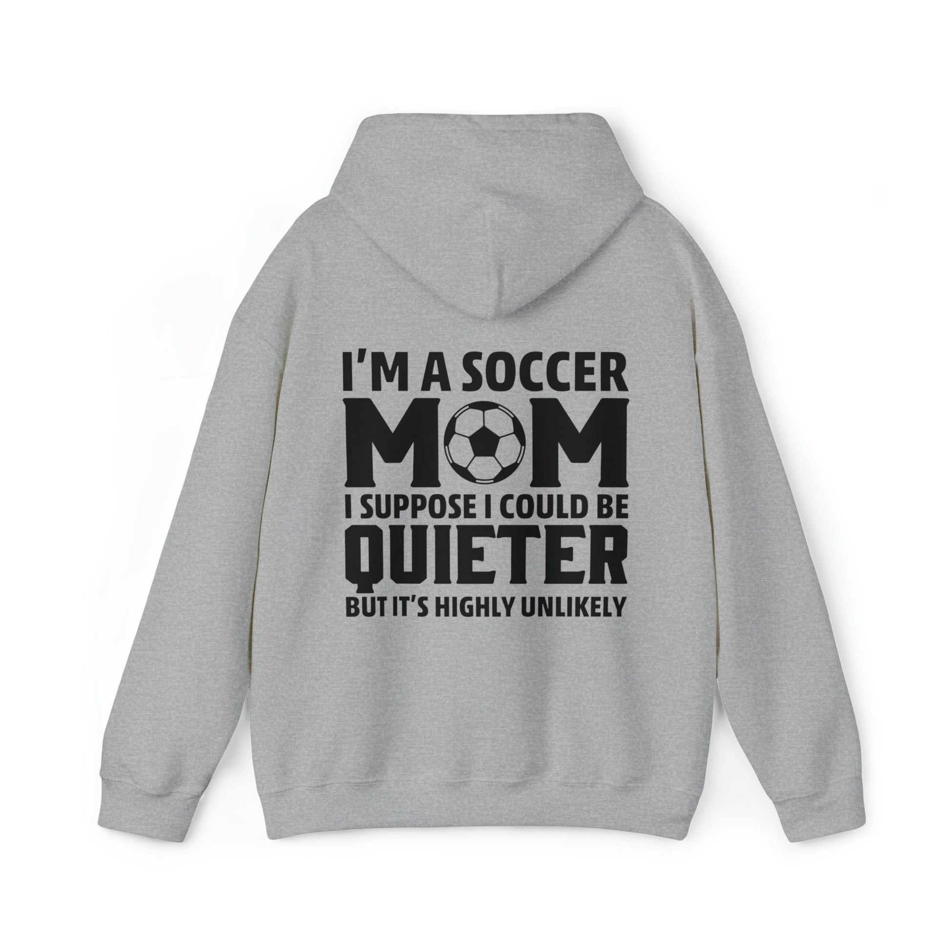 Hoodie Sport Grey / S I'm a Soccer Mom | Could Be Quieter But Highly Unlikely | Hooded Sweatshirt