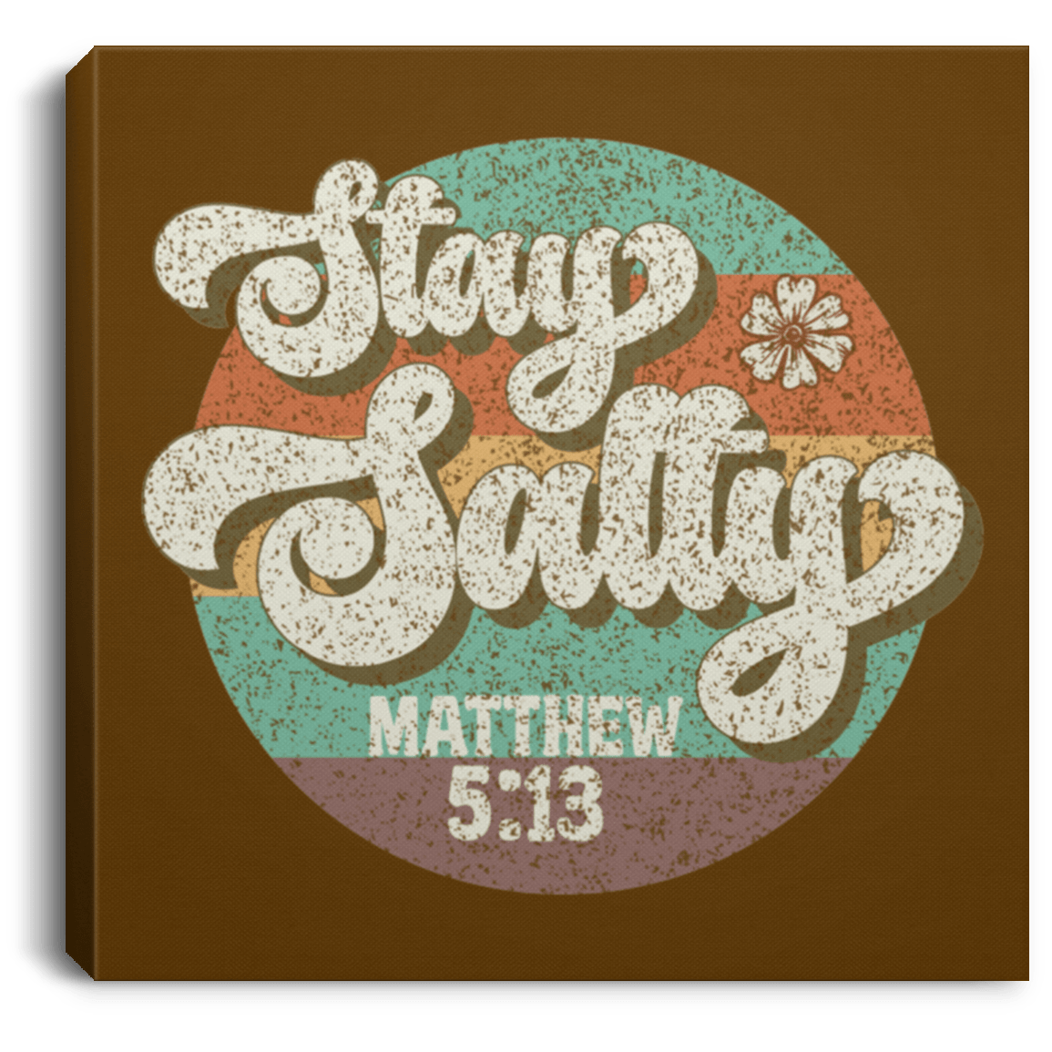 Housewares Brown / 8" x 8" Stay Salty | Matthew 5:13 | Christian | Retro | Square Canvas | Various sizes and colors