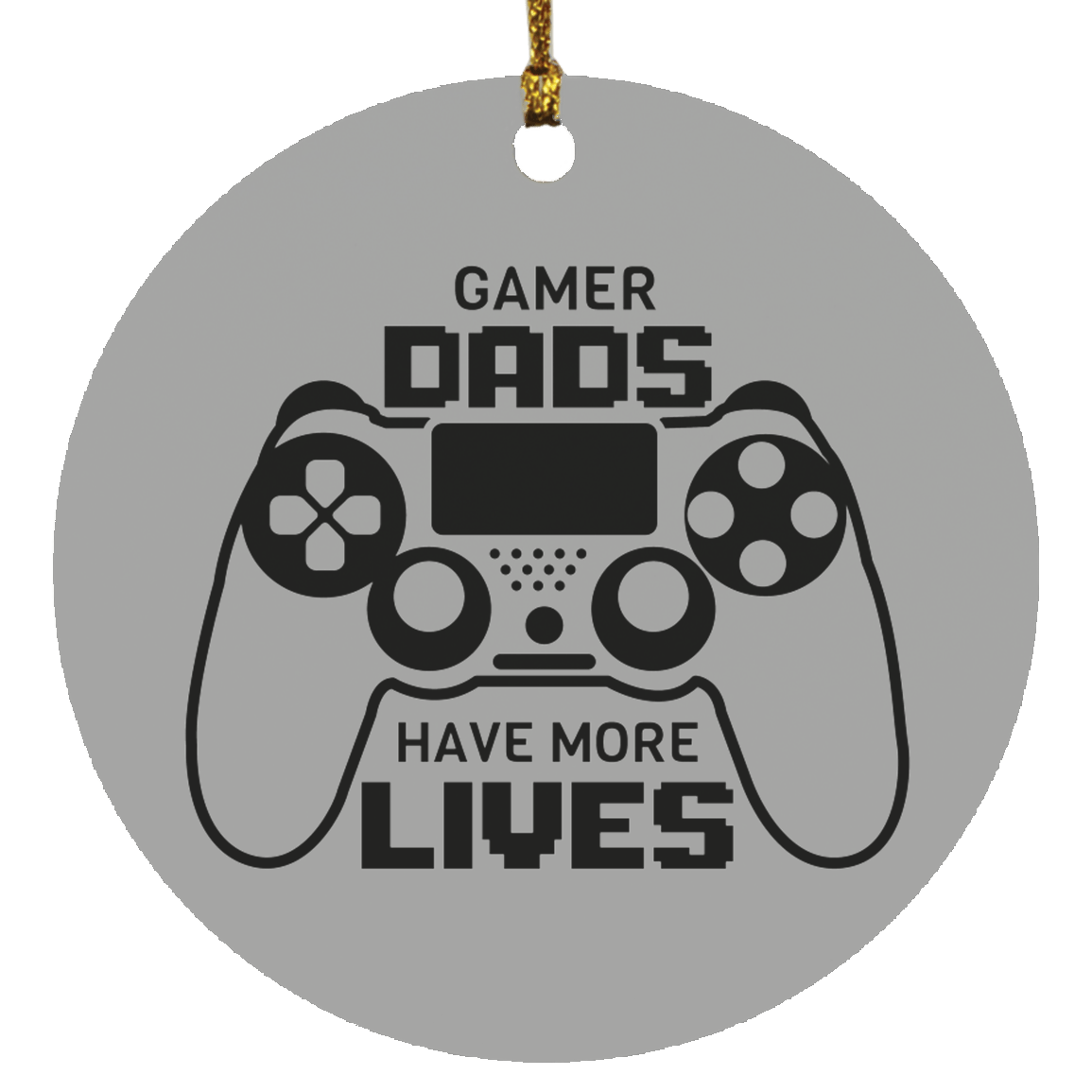 Housewares Gray / One Size Gamer Dads Have More Lives | Circle Ornament