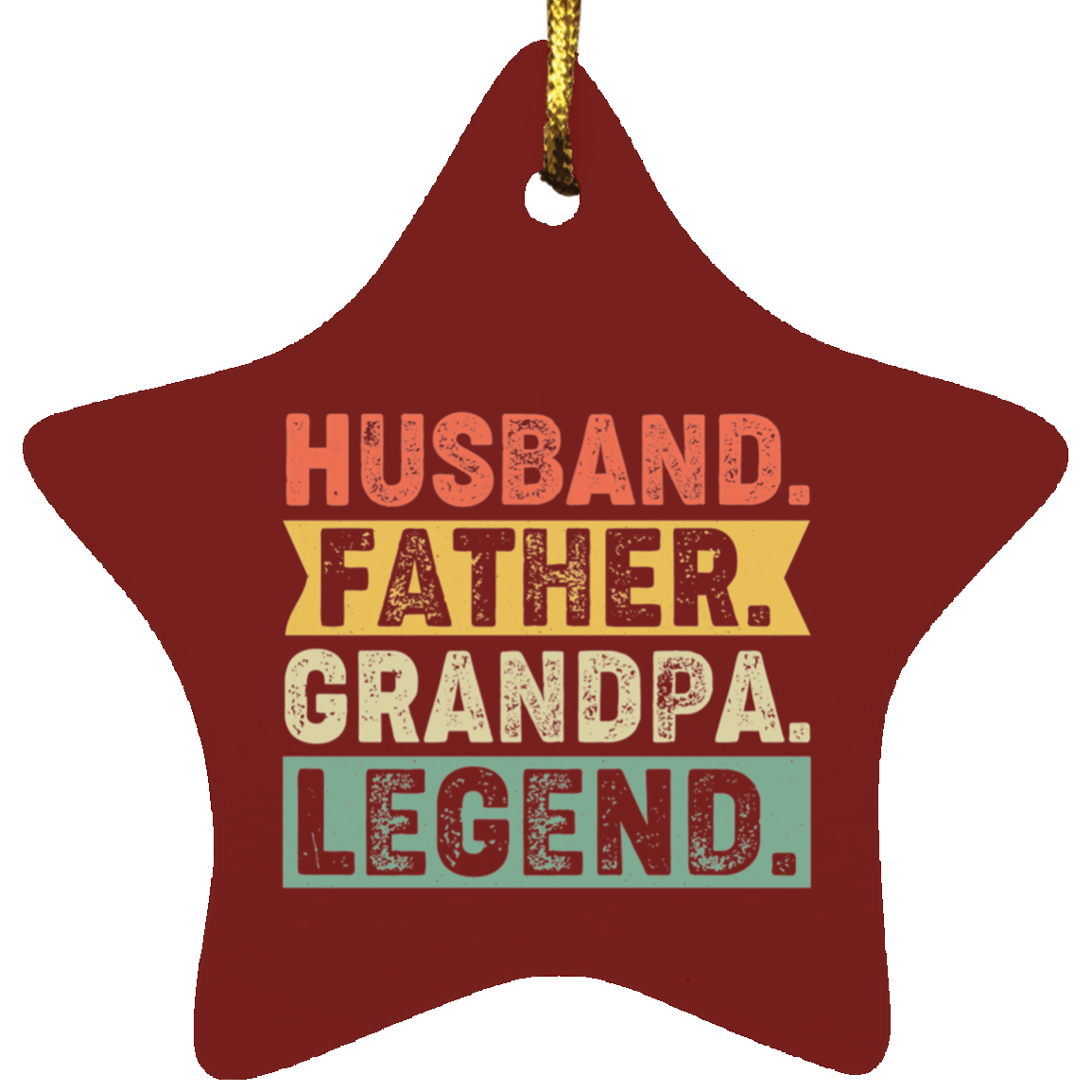 Housewares Maroon / One Size Husband Father Grandpa Legend | Star Ornament