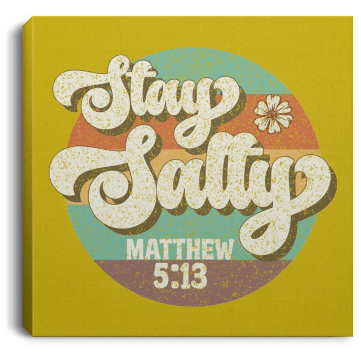 Housewares Old Gold / 8" x 8" Stay Salty | Matthew 5:13 | Christian | Retro | Square Canvas | Various sizes and colors