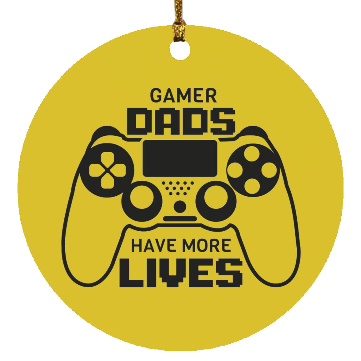 Housewares Old Gold / One Size Gamer Dads Have More Lives | Circle Ornament