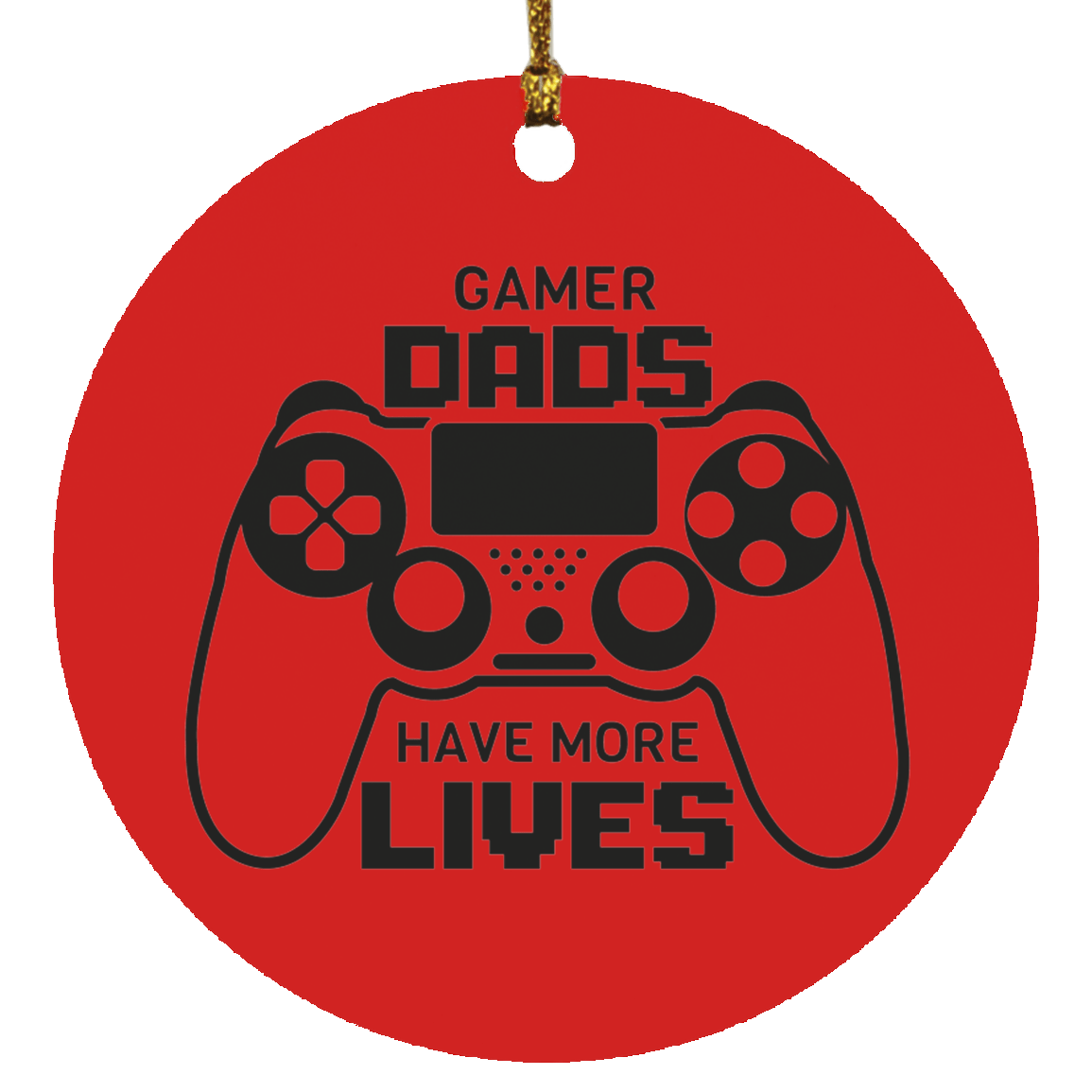 Housewares Red / One Size Gamer Dads Have More Lives | Circle Ornament