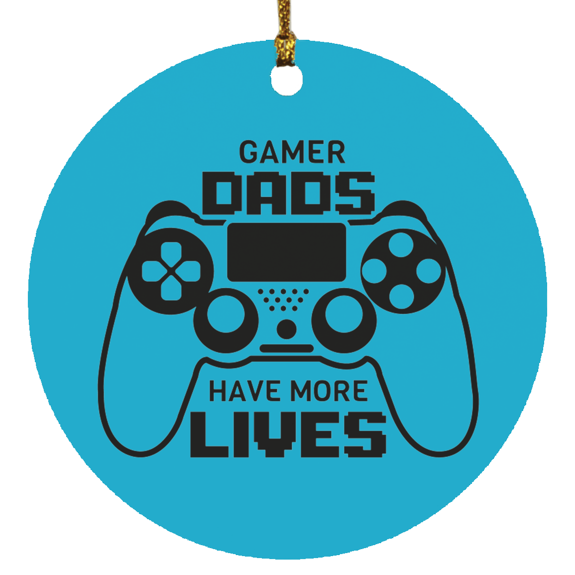 Housewares Turquoise / One Size Gamer Dads Have More Lives | Circle Ornament