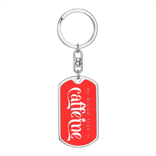 Jewelry Dog Tag with Swivel Keychain (Steel) / No My Blood Type is Caffeine | Dog Tag Keychain