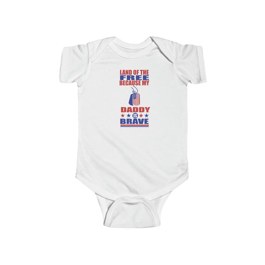 Kids clothes White / 6M Land of the Free Because My Daddy is Brave | Military Family | Infant Jersey Bodysuit