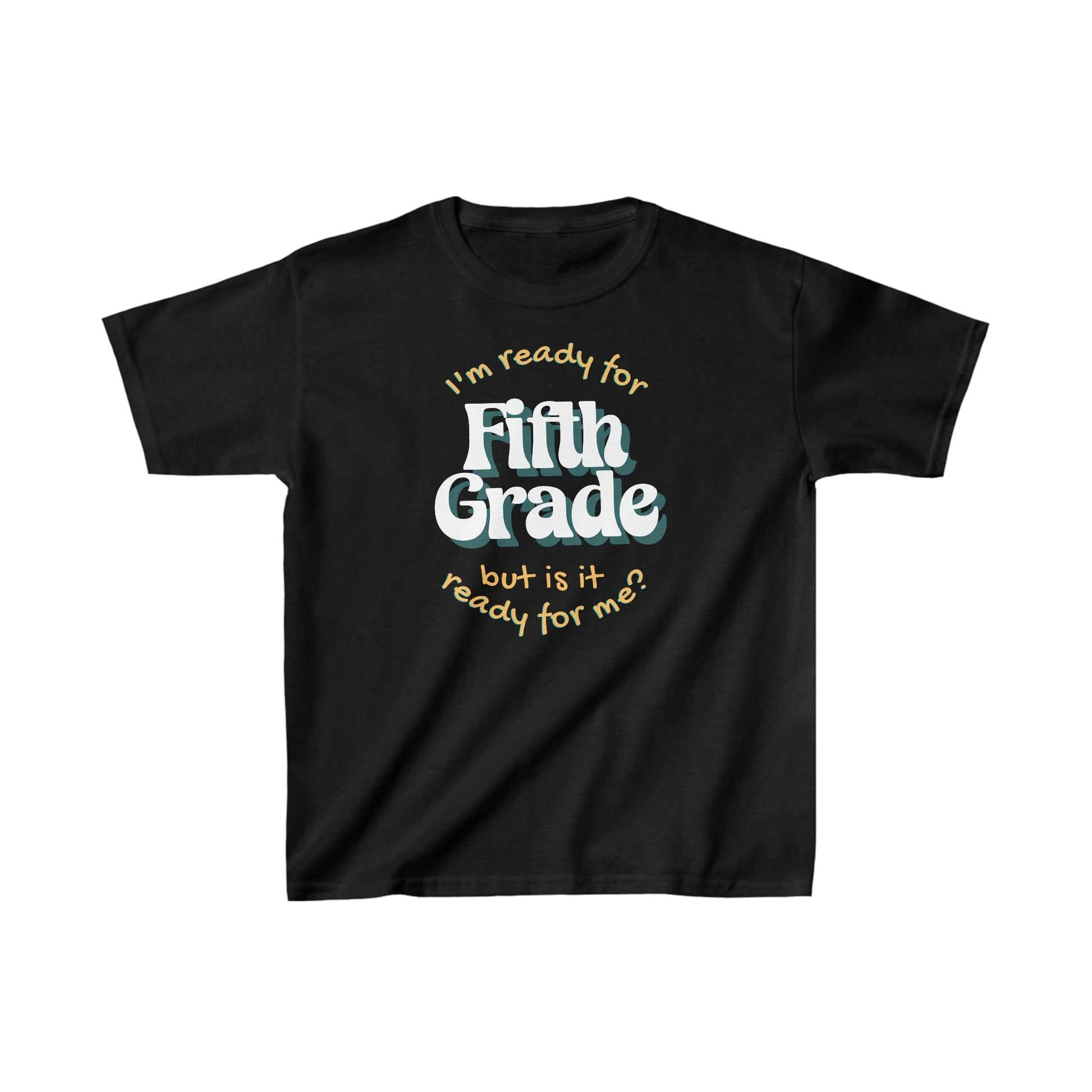 Kids clothes XS / Black I'm Ready for Fifth Grade | But Is It Ready For Me? | Retro | YOUTH Sizes | Cotton Tee