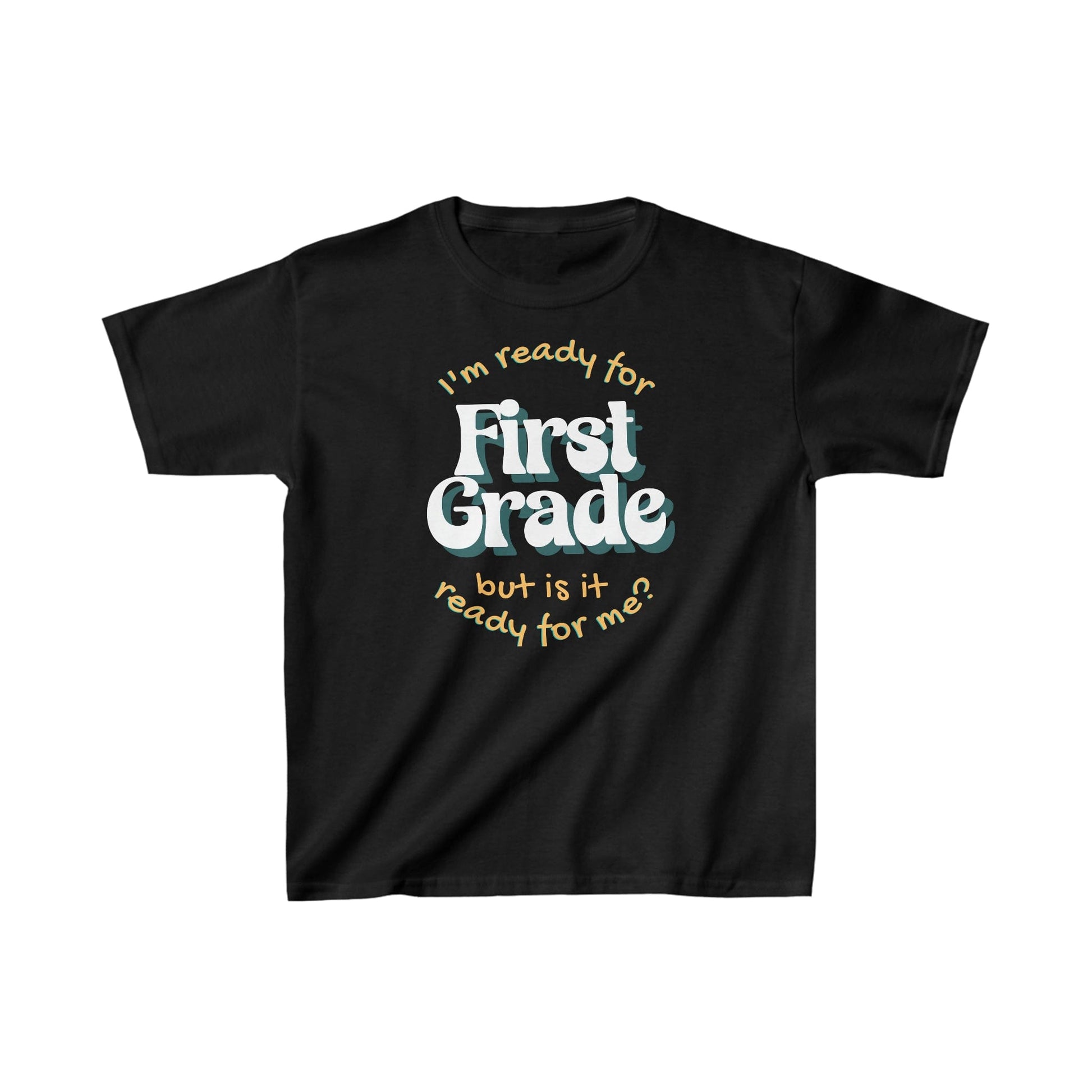 Kids clothes XS / Black I'm Ready for First Grade | But Is It Ready For Me? | Retro | YOUTH Sizes | Cotton Tee