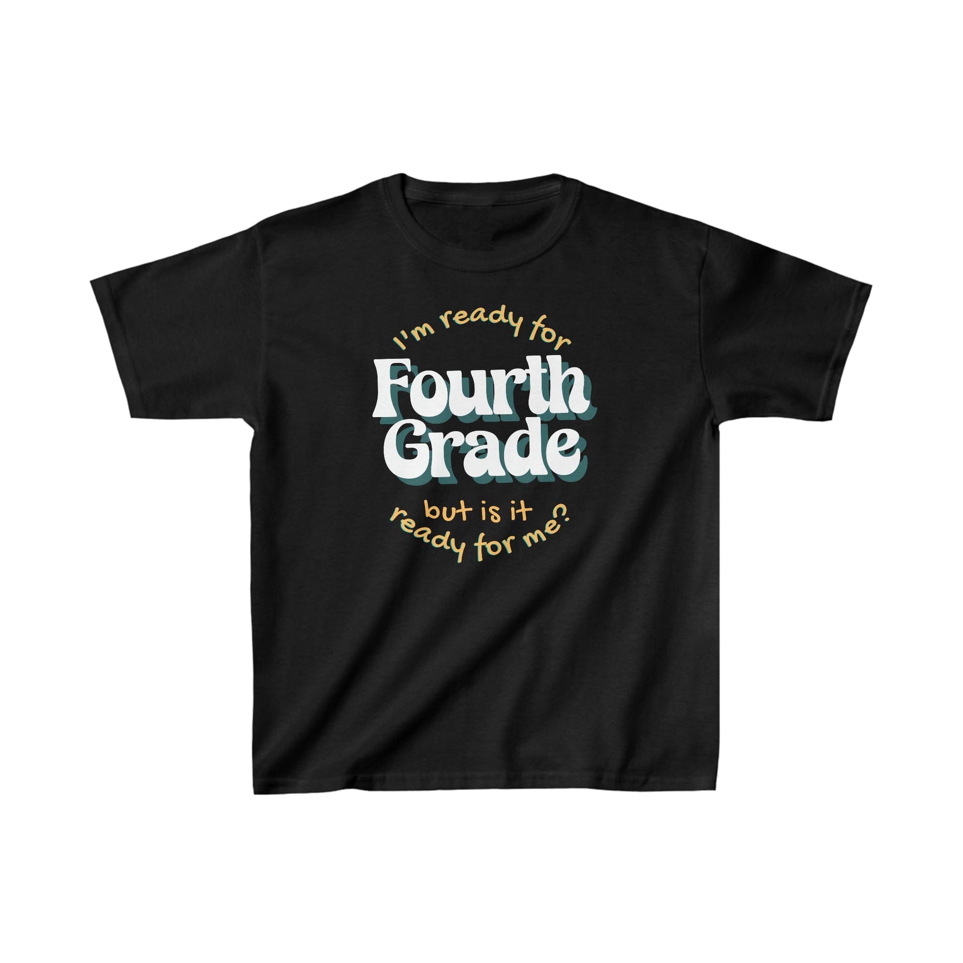 Kids clothes XS / Black I'm Ready for Fourth Grade | But Is It Ready For Me? | Retro | YOUTH Sizes | Cotton Tee