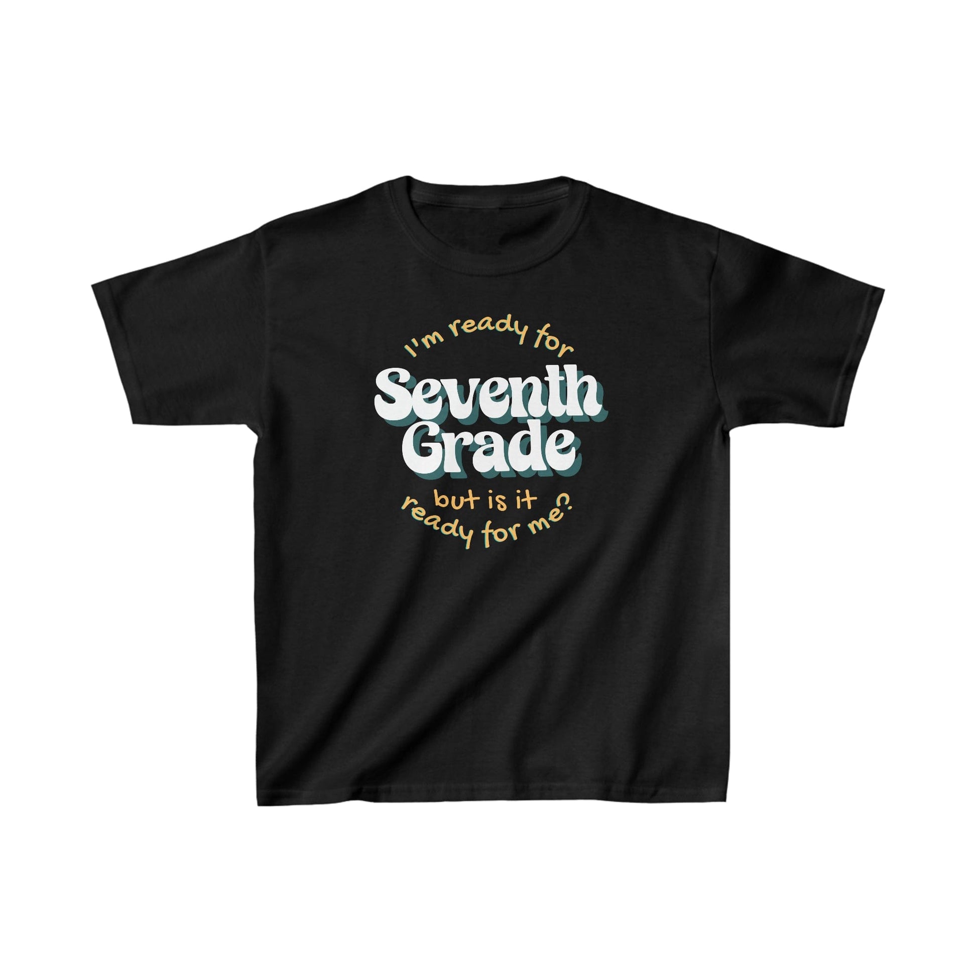 Kids clothes XS / Black I'm Ready for Seventh Grade | But Is It Ready For Me? | Retro | YOUTH Sizes | Cotton Tee