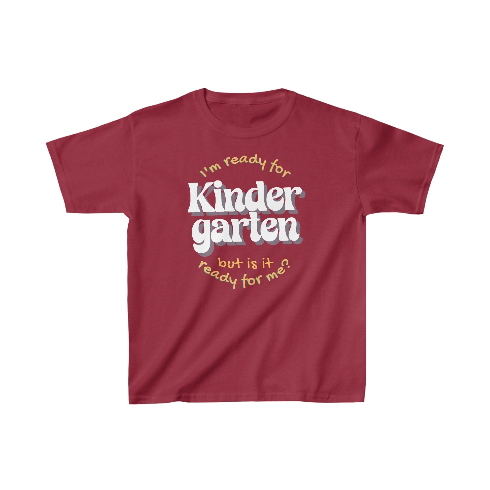 Kids clothes XS / Cardinal Red I'm Ready for Kindergarten | But Is It Ready For Me? | Retro | YOUTH Sizes | Cotton Tee