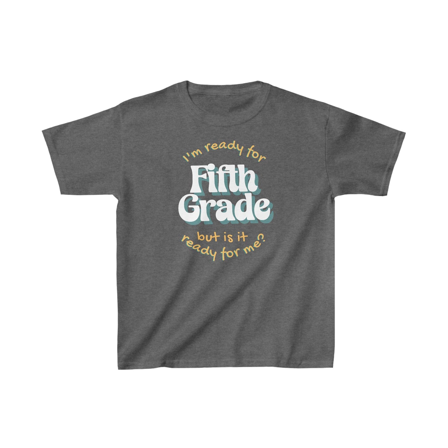 Kids clothes XS / Dark Heather I'm Ready for Fifth Grade | But Is It Ready For Me? | Retro | YOUTH Sizes | Cotton Tee