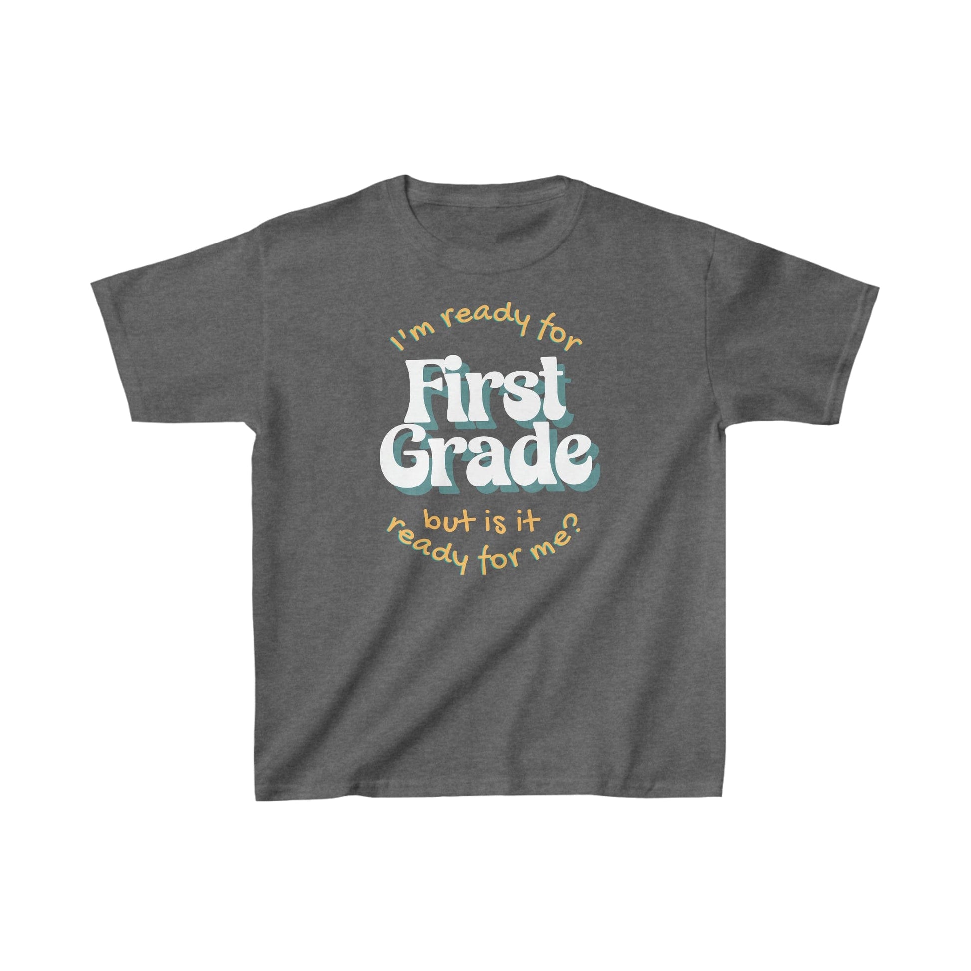 Kids clothes XS / Dark Heather I'm Ready for First Grade | But Is It Ready For Me? | Retro | YOUTH Sizes | Cotton Tee