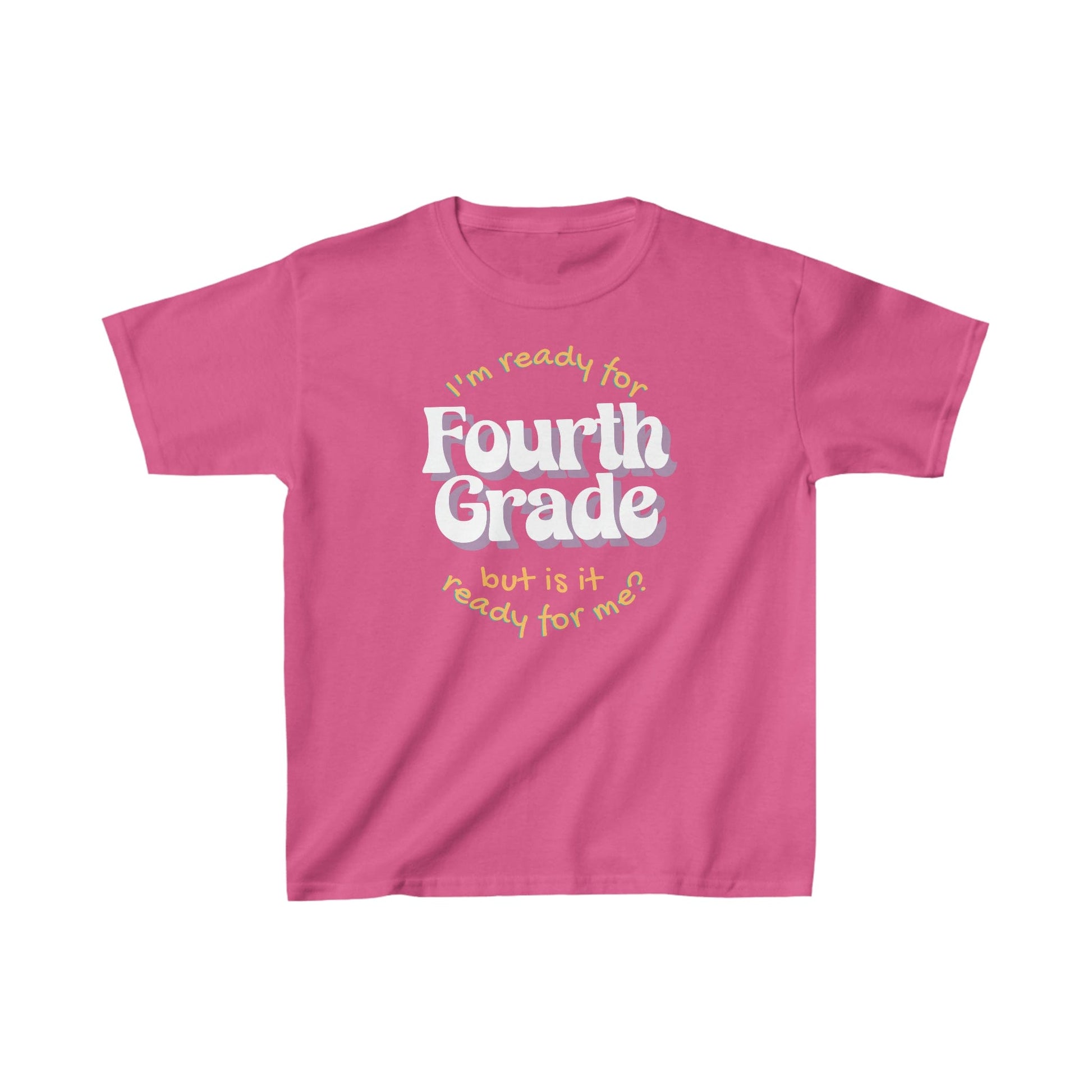 Kids clothes XS / Heliconia I'm Ready for Fourth Grade | But Is It Ready For Me? | Retro | YOUTH Sizes | Cotton Tee