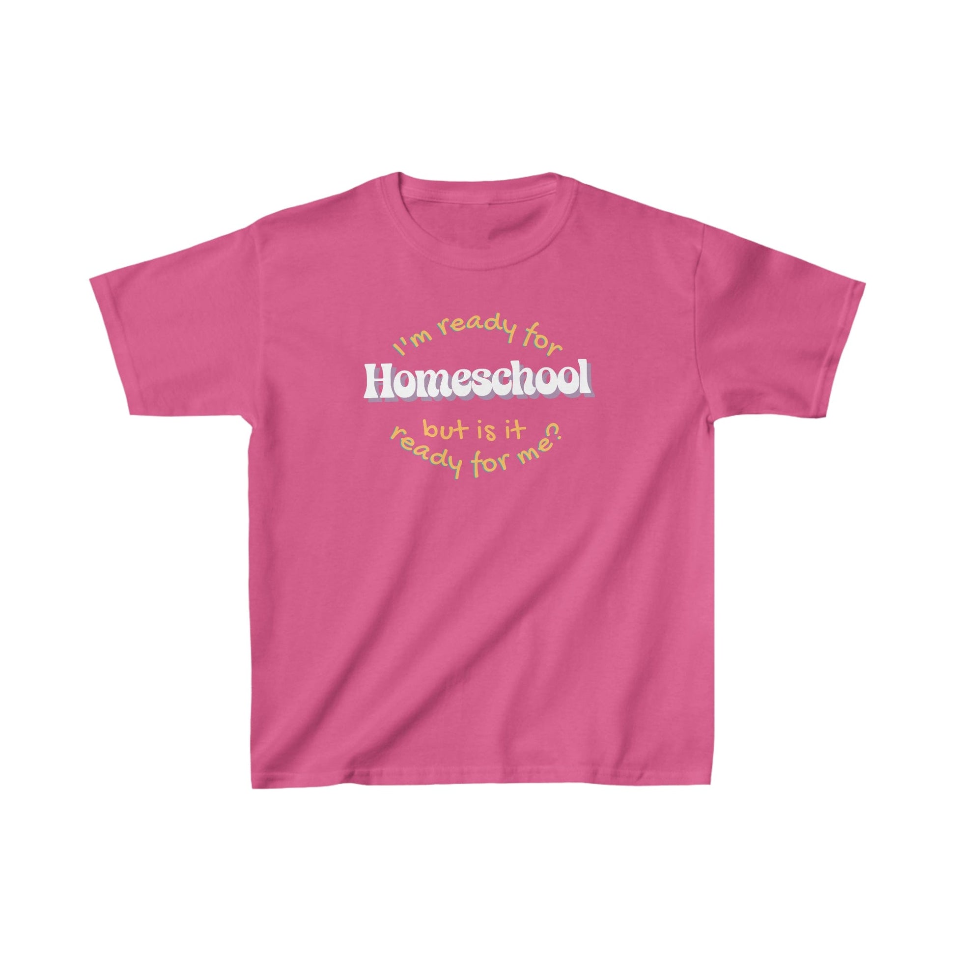 Kids clothes XS / Heliconia I'm Ready for Homeschool | But Is It Ready For Me? | Retro | YOUTH Sizes | Cotton Tee