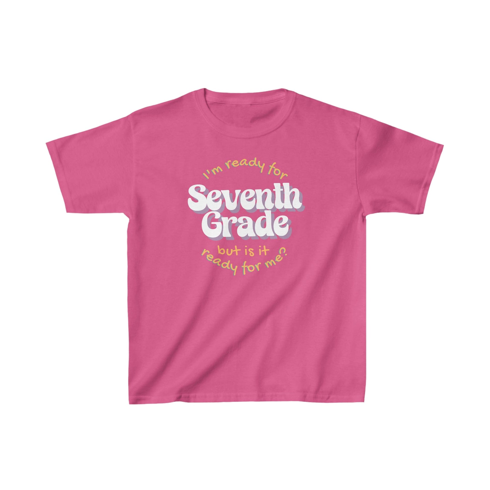 Kids clothes XS / Heliconia I'm Ready for Seventh Grade | But Is It Ready For Me? | Retro | YOUTH Sizes | Cotton Tee