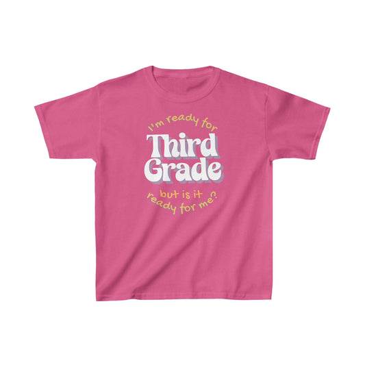 Kids clothes XS / Heliconia I'm Ready for Third Grade | But Is It Ready For Me? | Retro | YOUTH Sizes | Cotton Tee