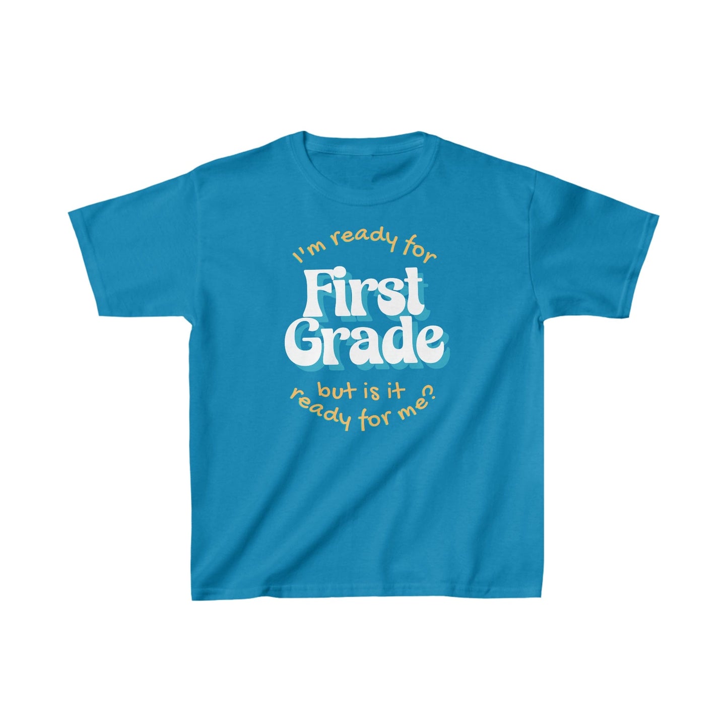 Kids clothes XS / Sapphire I'm Ready for First Grade | But Is It Ready For Me? | Retro | YOUTH Sizes | Cotton Tee