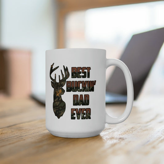 Mug 15oz Best Buckin' Dad | Deer Hunting | 15 oz. White Mug