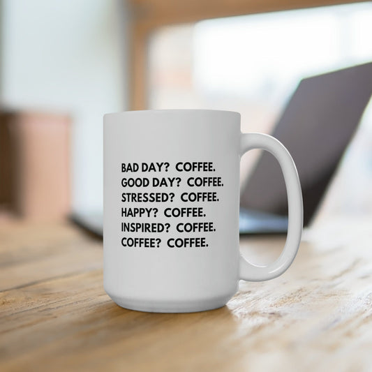 Mug 15oz Coffee is the Answer | 15 oz. White Mug