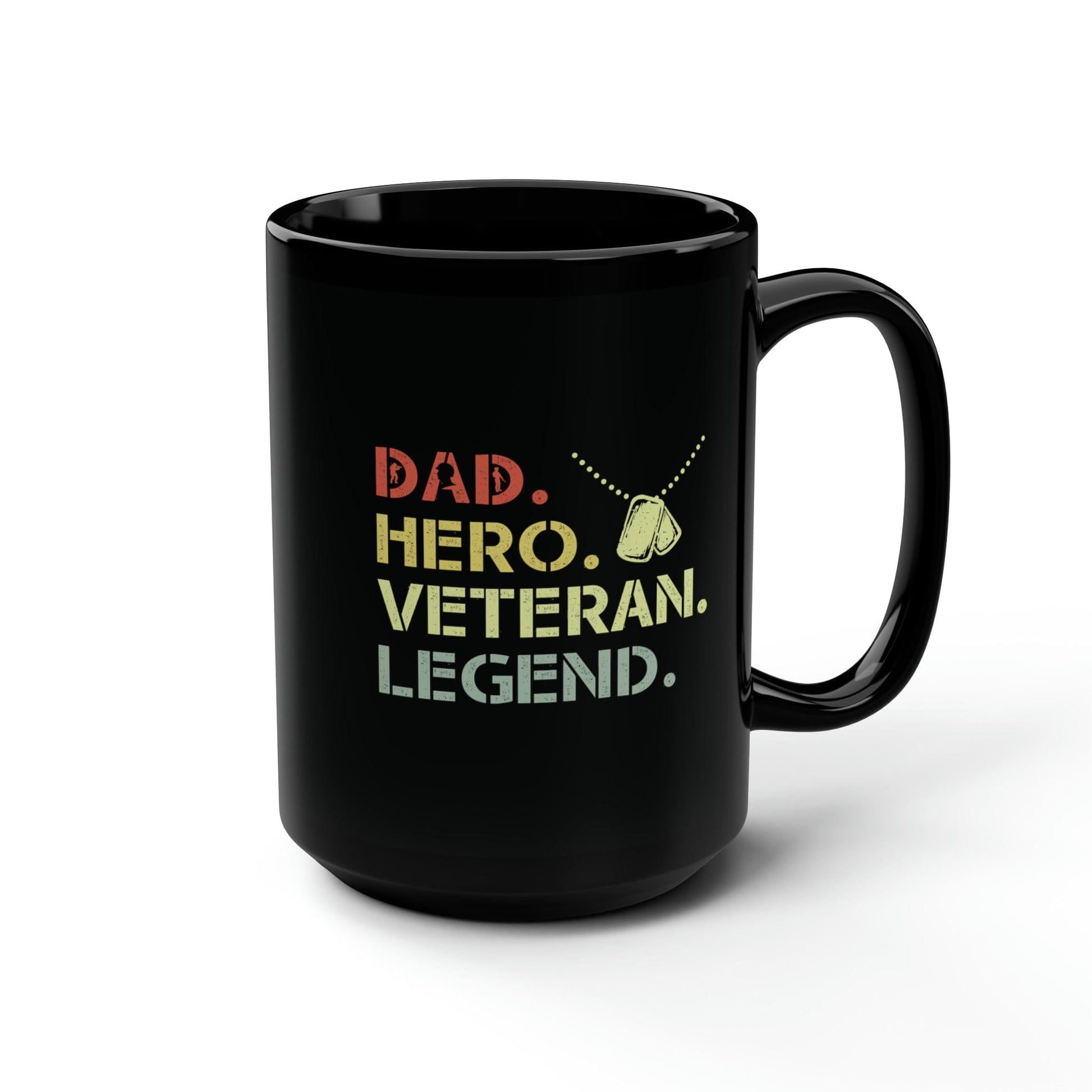 Mug 15oz Dad | Hero | Veteran | Legend | 15 oz. Black Mug