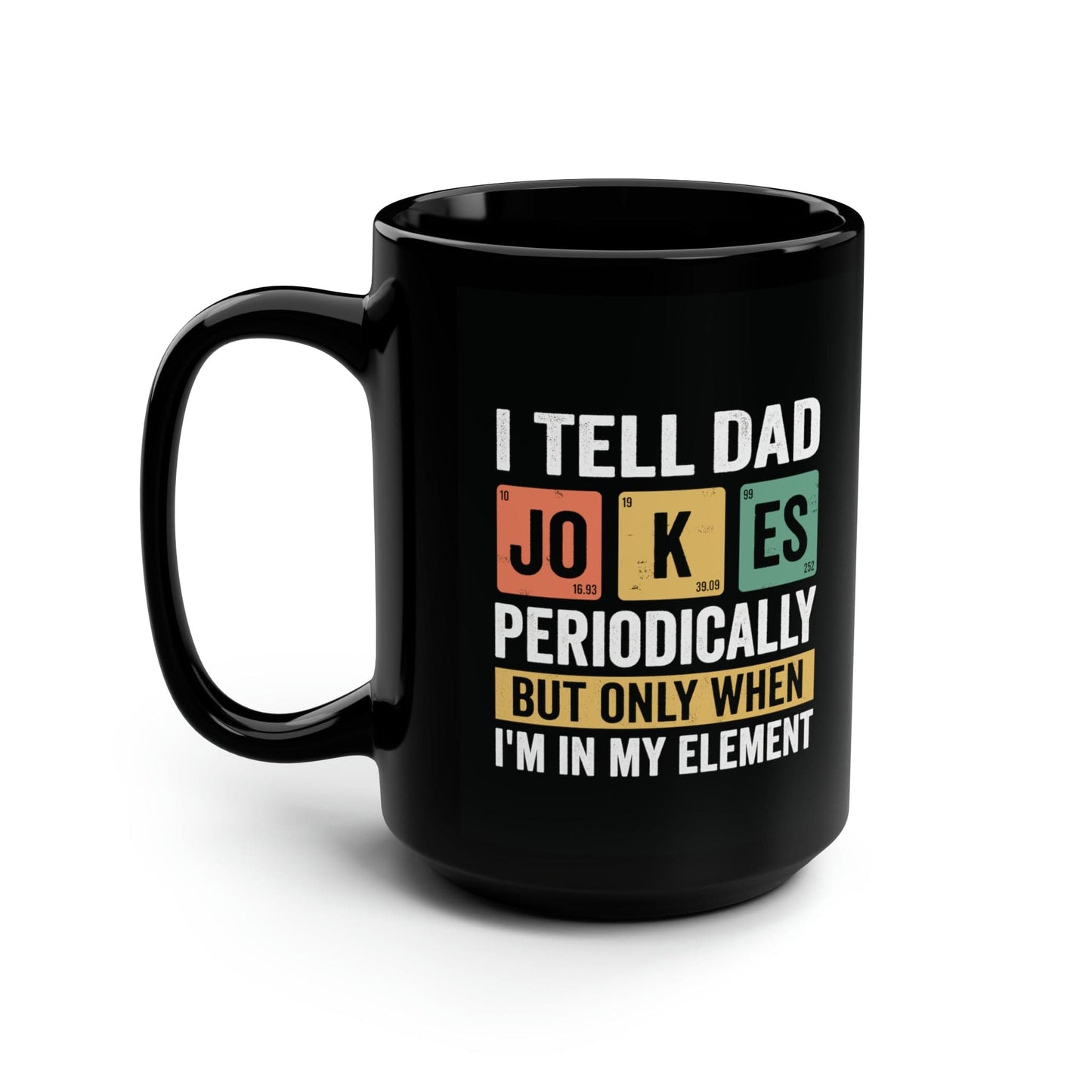 Mug 15oz Dad Jokes Periodically | 15 oz. Black Mug