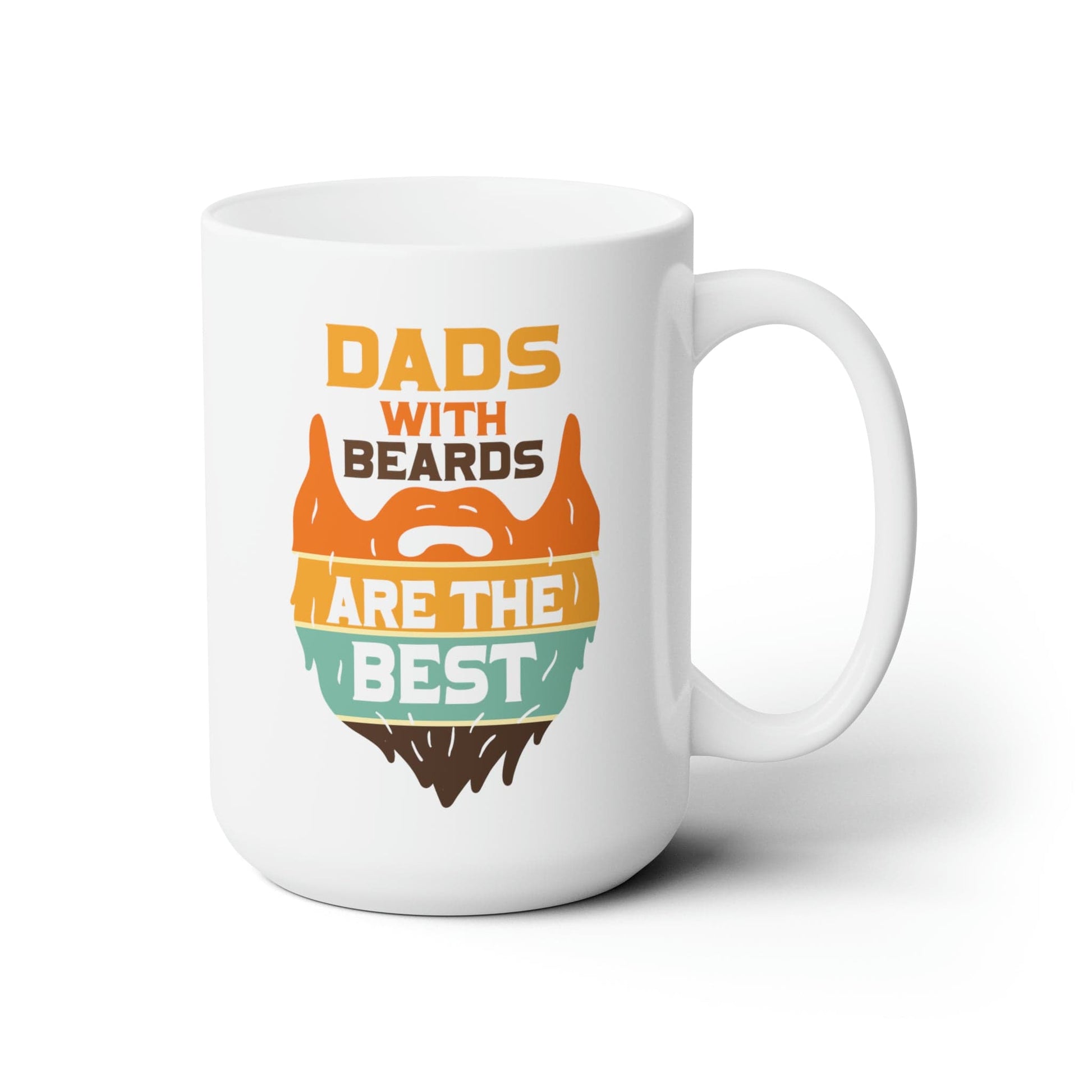 Mug 15oz Dads with Beards are the Best | 15 oz. White Mug