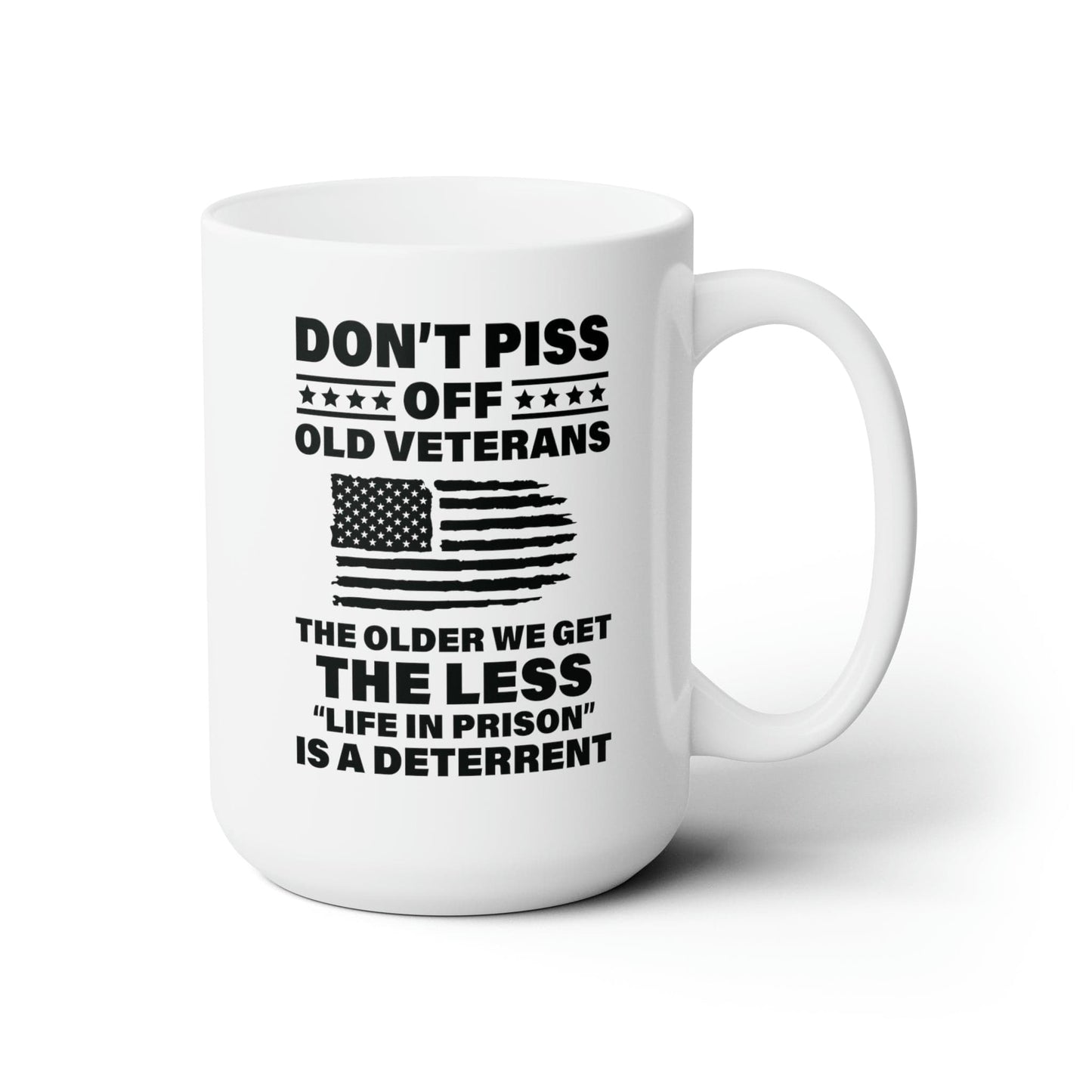 Mug 15oz Don't Piss Off Old Veterans | US Veteran | 15 oz. White Mug