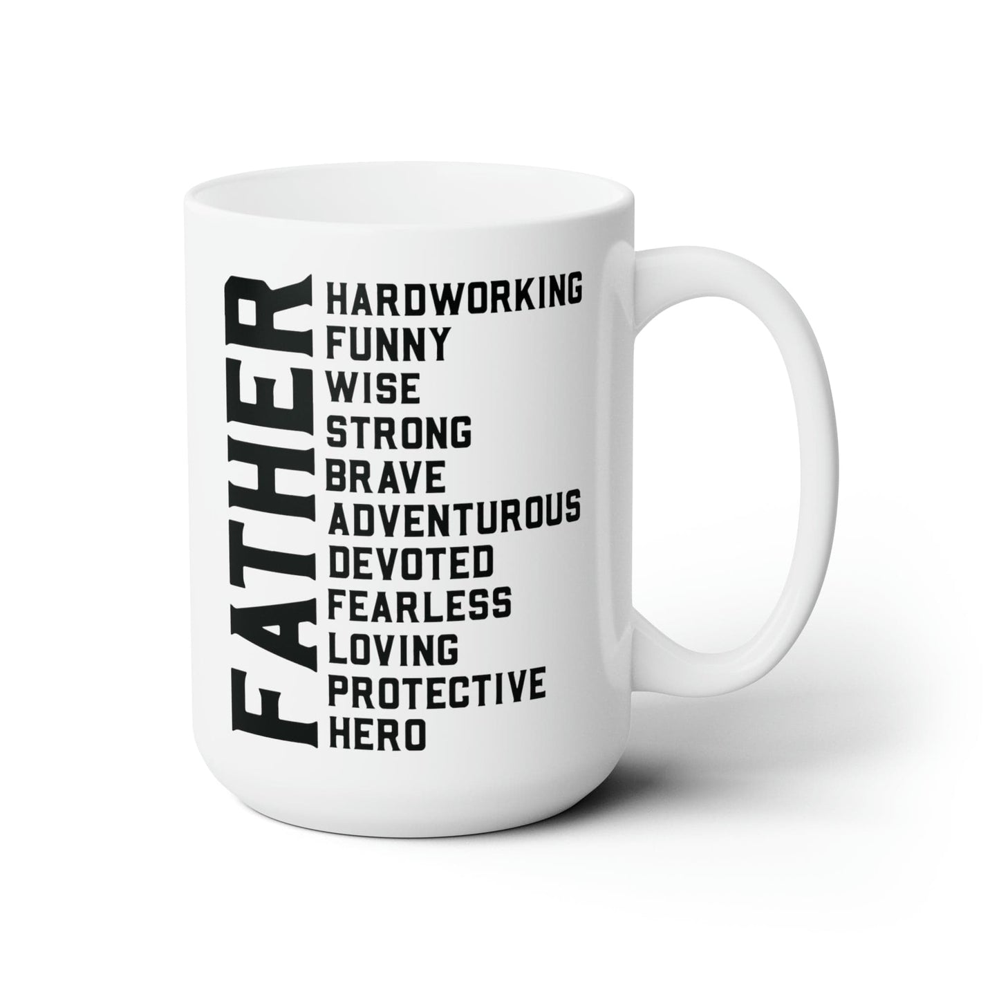 Mug 15oz Father | Hardworking | Hero | 15 oz. White Mug