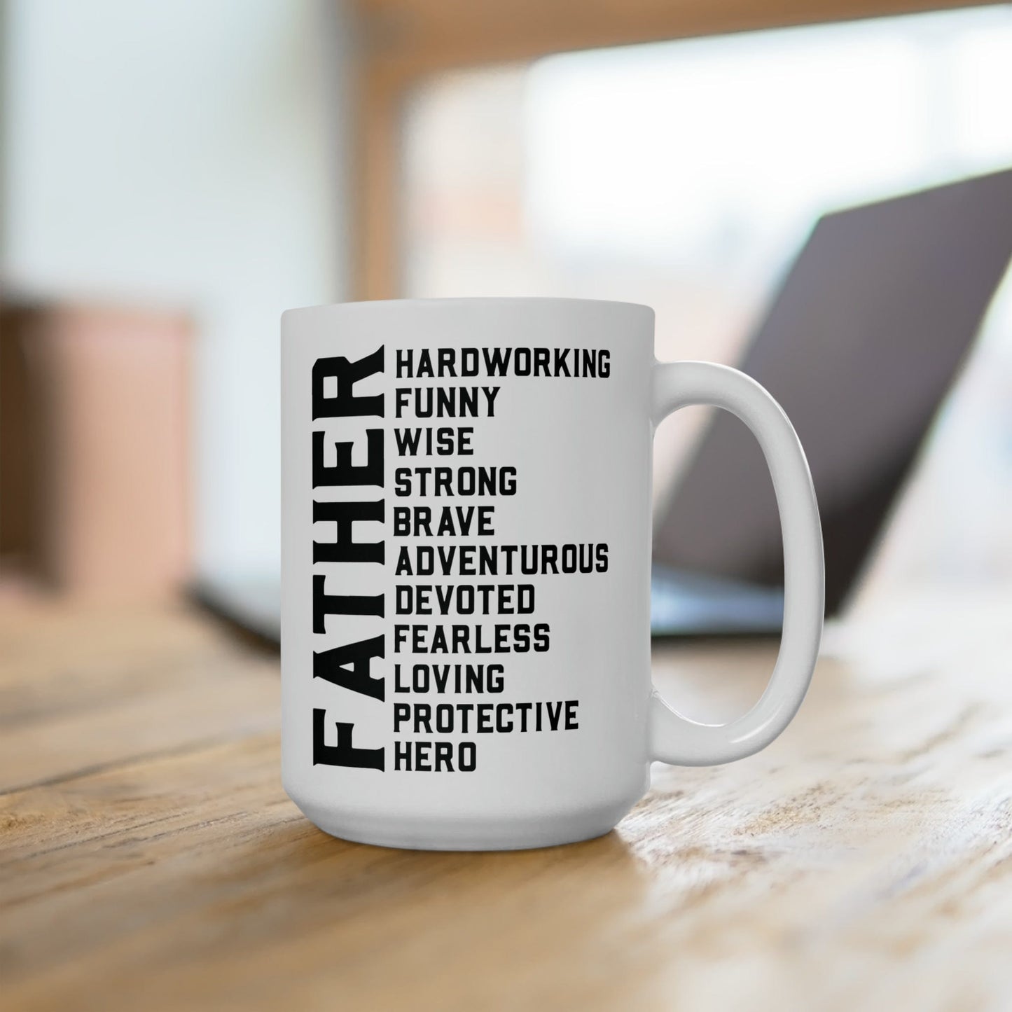 Mug 15oz Father | Hardworking | Hero | 15 oz. White Mug