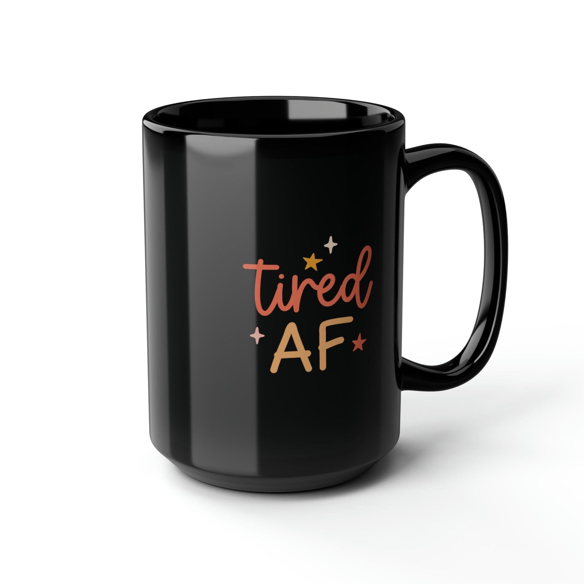 Mug 15oz Tired AF | 15 oz. Black Mug