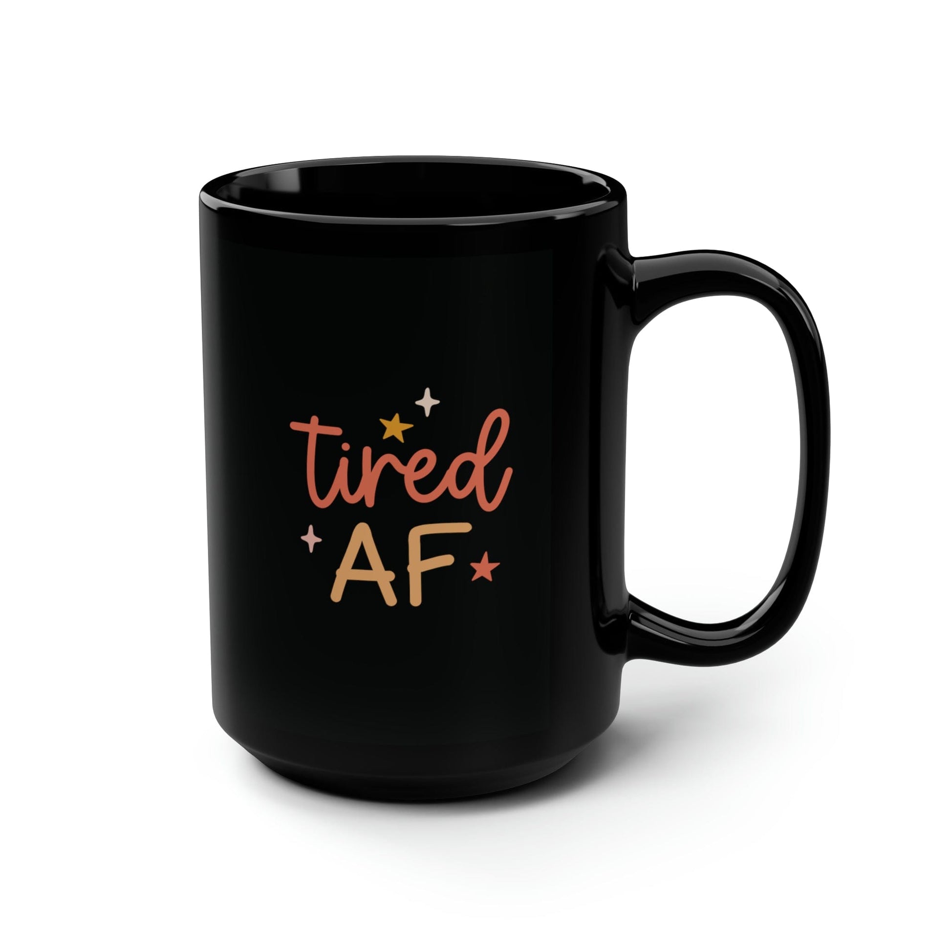 Mug 15oz Tired AF | 15 oz. Black Mug