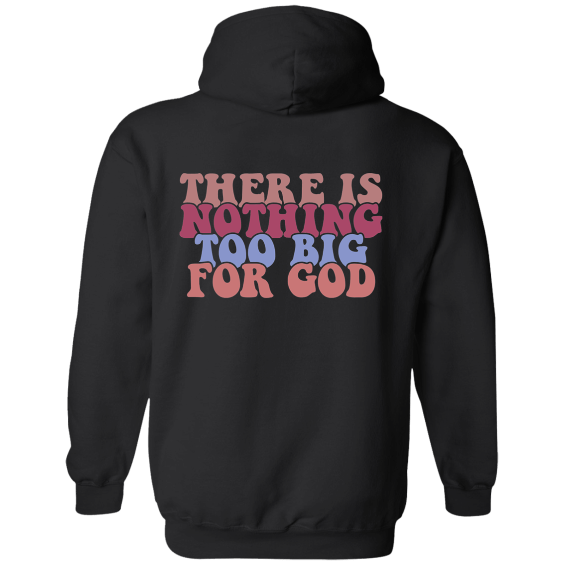 Sweatshirts Black / S There is Nothing Too Big for God | Christian | Retro | Back Print | Pullover Hoodie