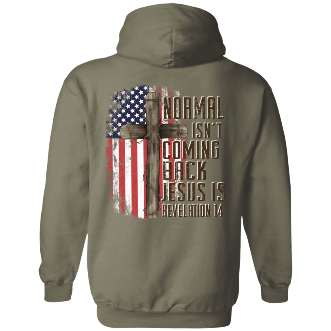 Sweatshirts Military Green / S Normal Isn't Coming Back | Jesus Is | Revelation 14 | Christian | Patriotic |  Back Print | Pullover Hoodie