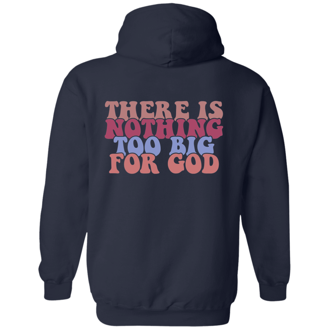 Sweatshirts Navy / S There is Nothing Too Big for God | Christian | Retro | Back Print | Pullover Hoodie