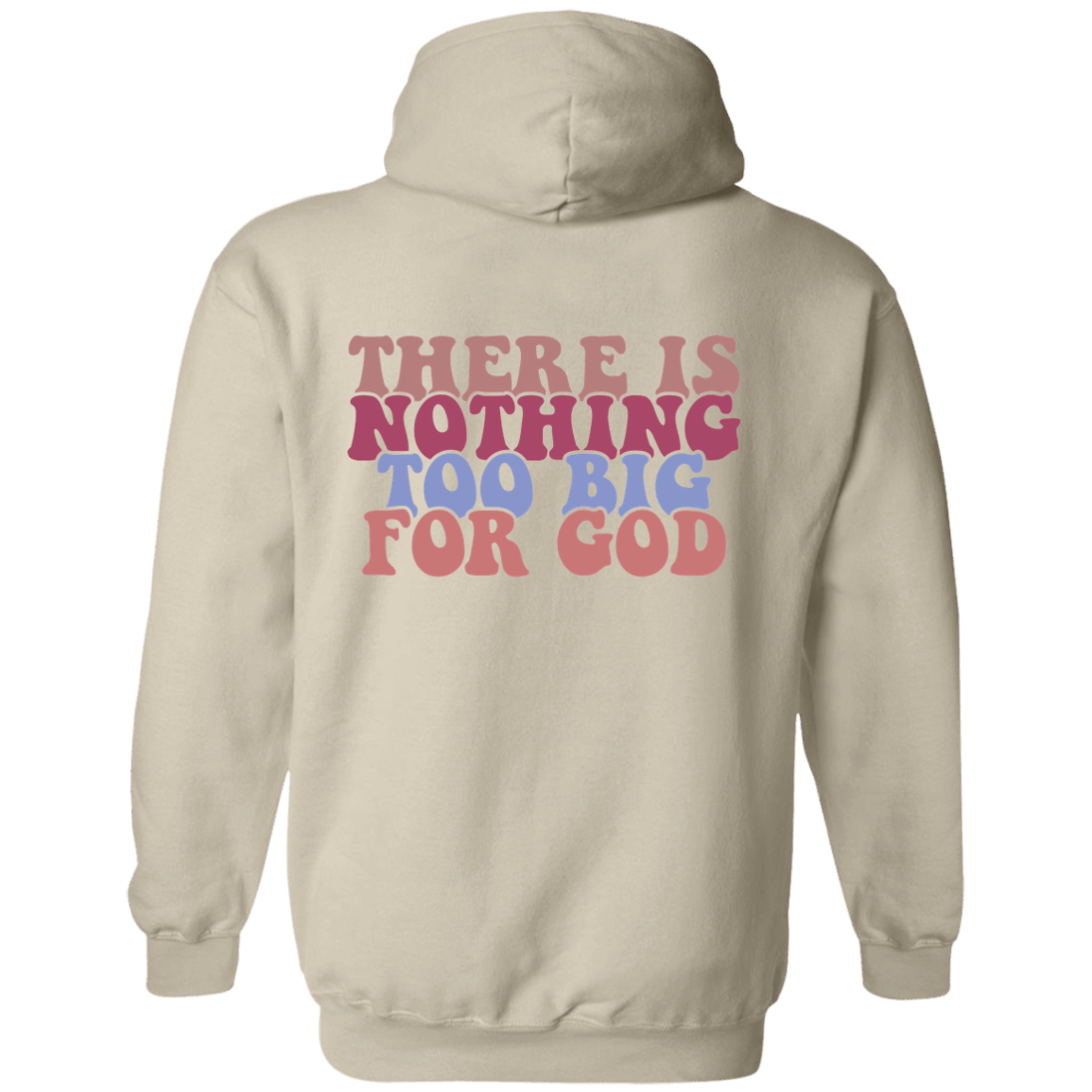 Sweatshirts Sand / S There is Nothing Too Big for God | Christian | Retro | Back Print | Pullover Hoodie