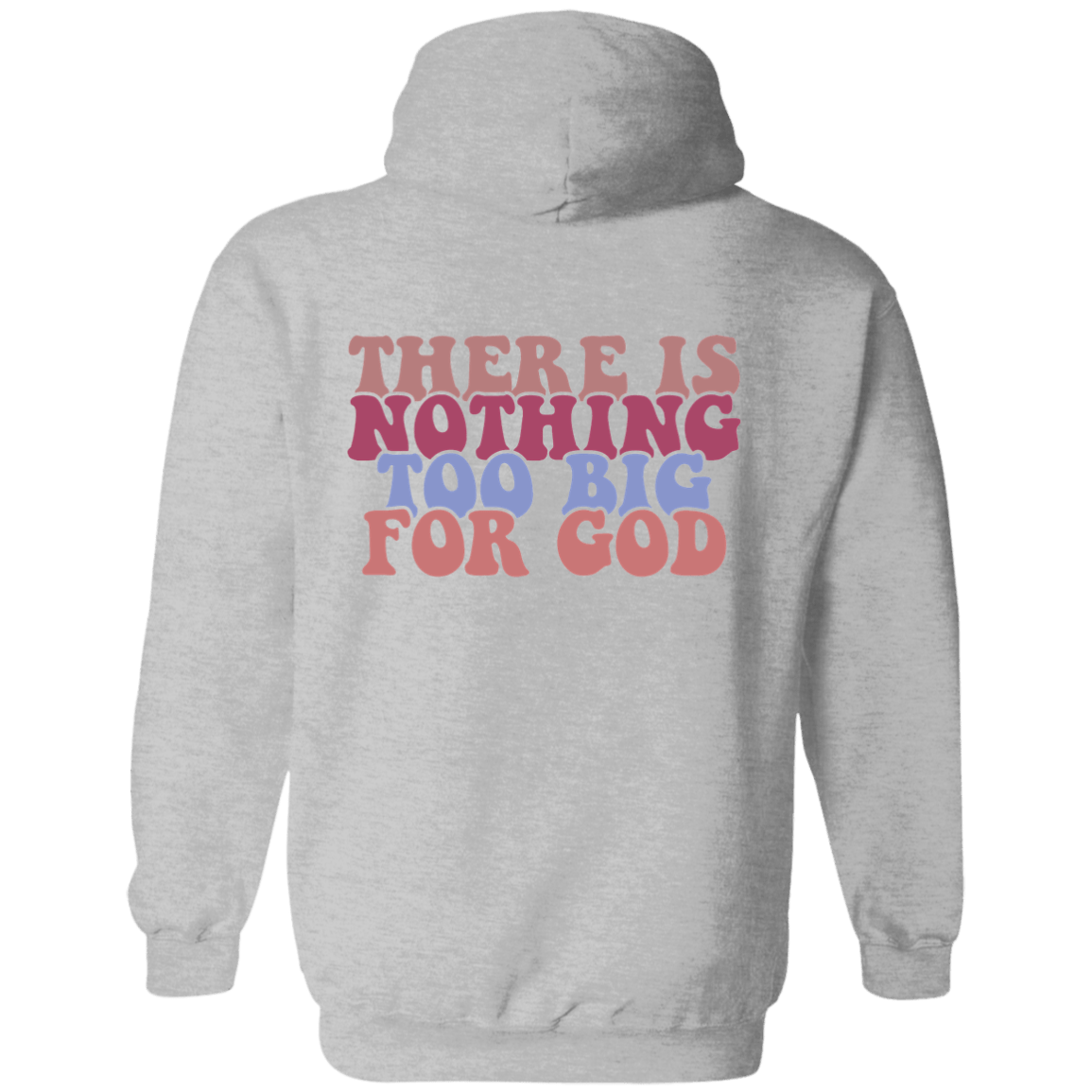 Sweatshirts Sport Grey / S There is Nothing Too Big for God | Christian | Retro | Back Print | Pullover Hoodie