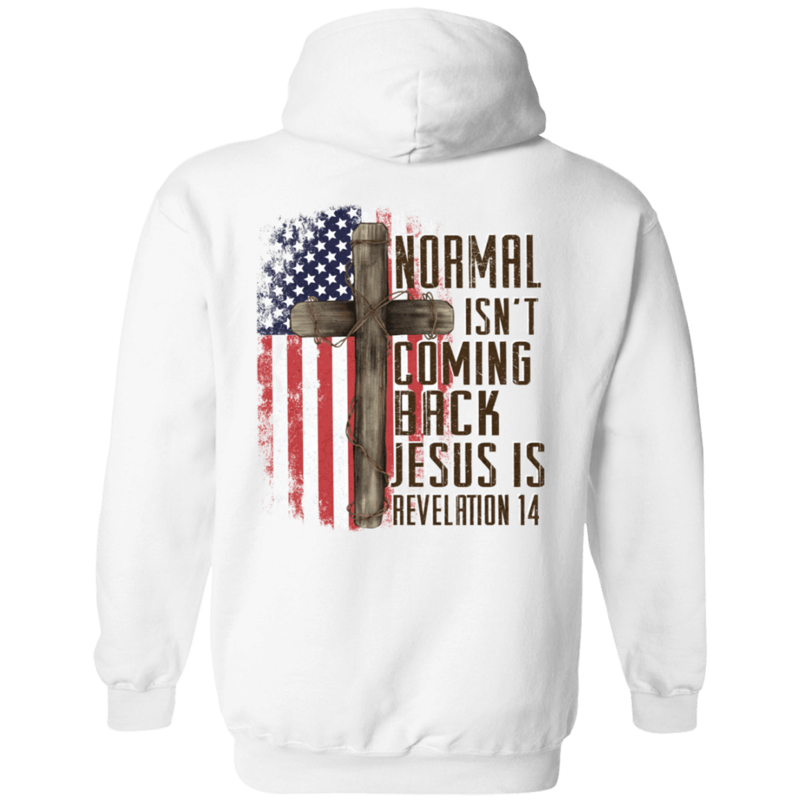 Sweatshirts White / S Normal Isn't Coming Back | Jesus Is | Revelation 14 | Christian | Patriotic |  Back Print | Pullover Hoodie